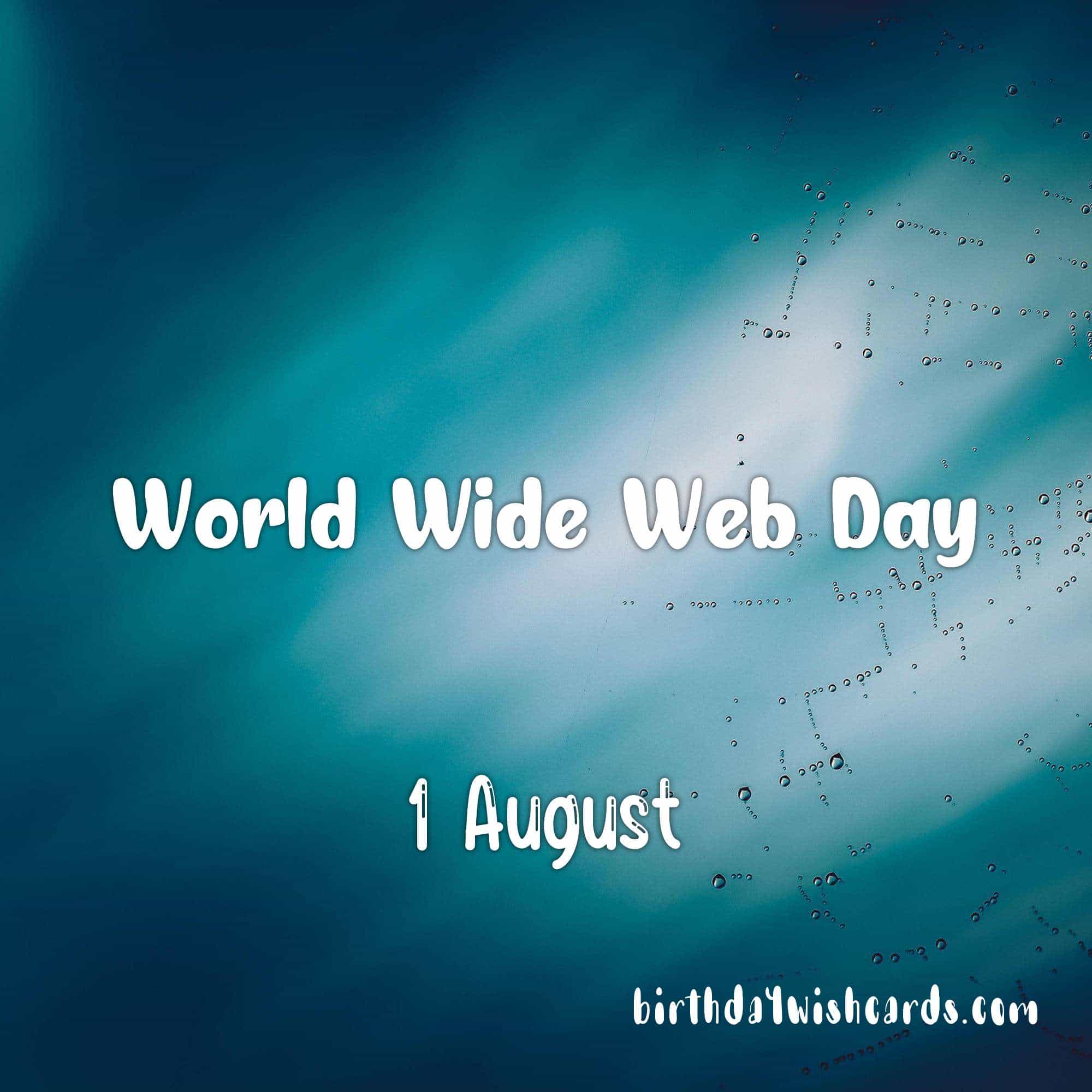 Birthday Wish Cards | 1-August World Wide Web Day: Birthday Wish Cards | 1-August World Wide Web Day: