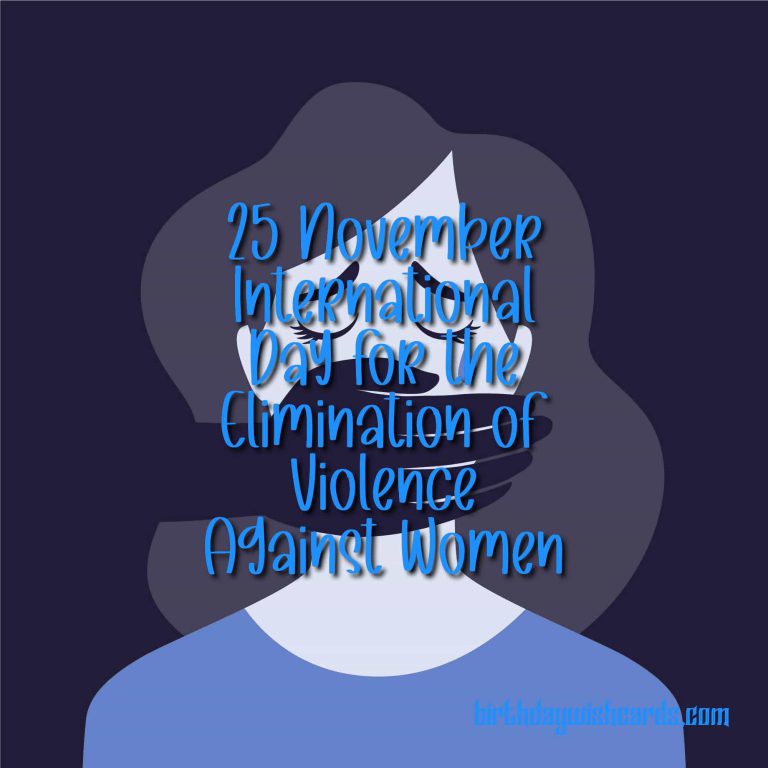 25-November International Day for the Elimination of Violence Against Women: