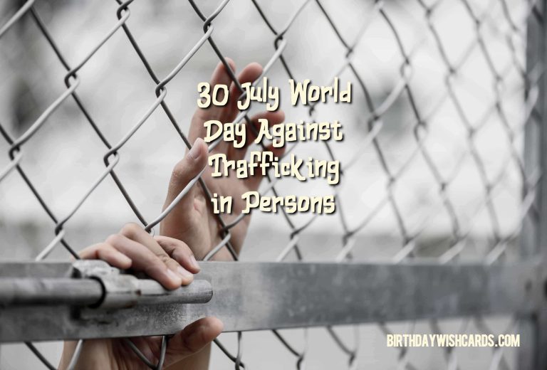 30-July World Day Against Trafficking in Persons: