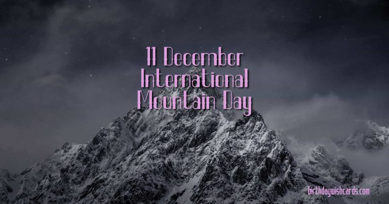 11-December International Mountain Day: