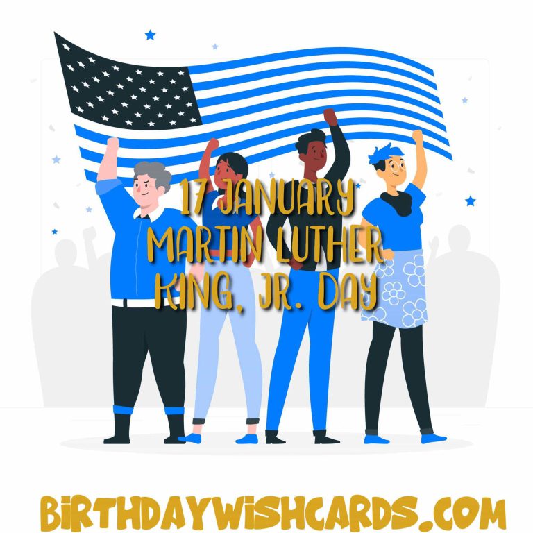 17-January Martin Luther King Junior’s Day: