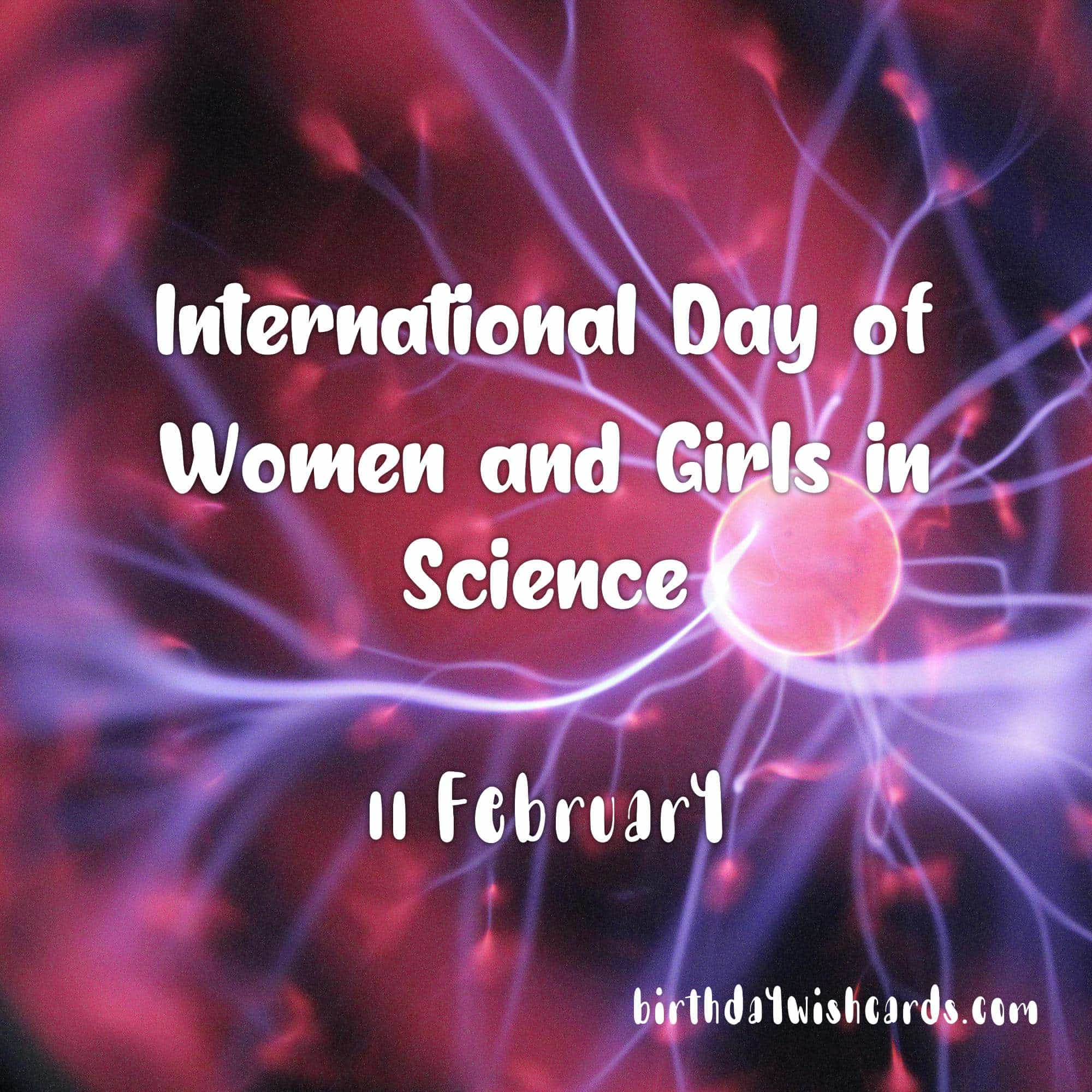 Birthday Wish Cards | 11-February International Day of Women and Girls in Science:
