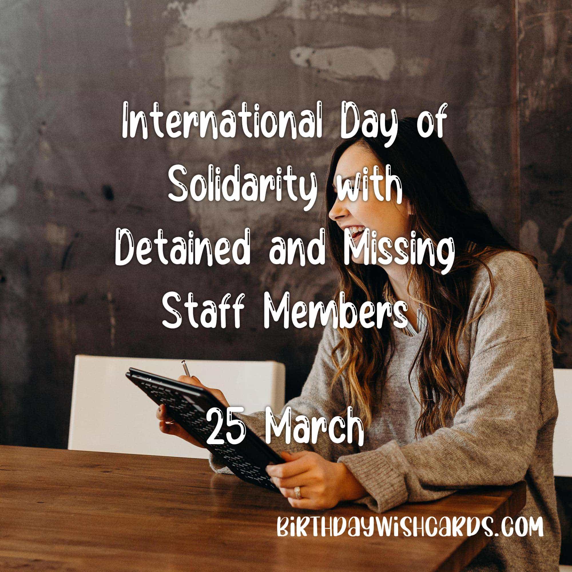 Birthday Wish Cards | 25-March International Day of Solidarity with Detained and Missing Staff Members: