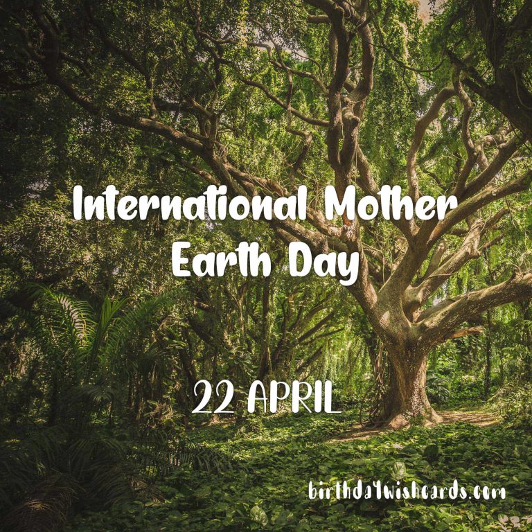 22-April International Mother Earth Day: