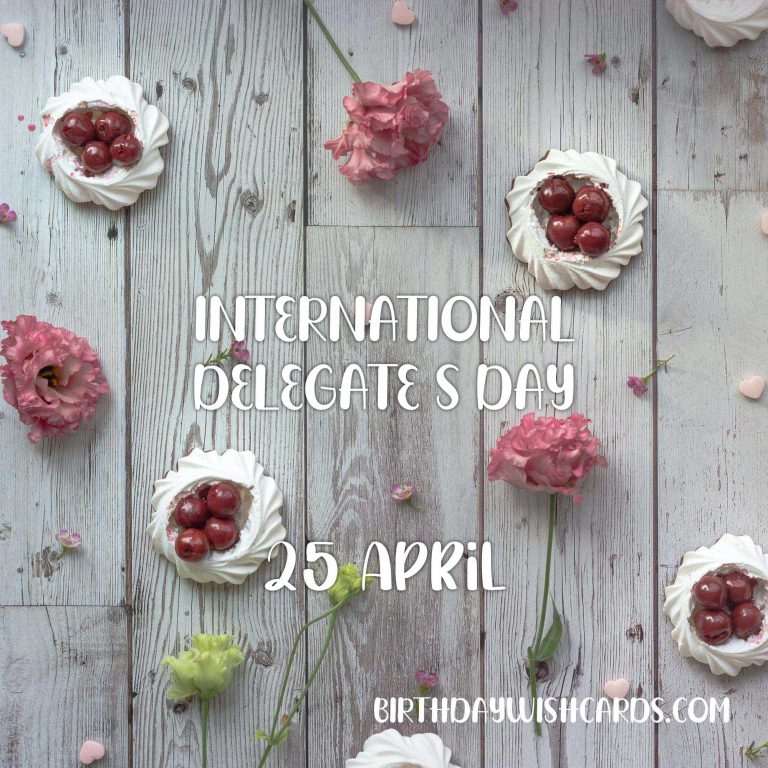 25-April International Delegate’s Day: