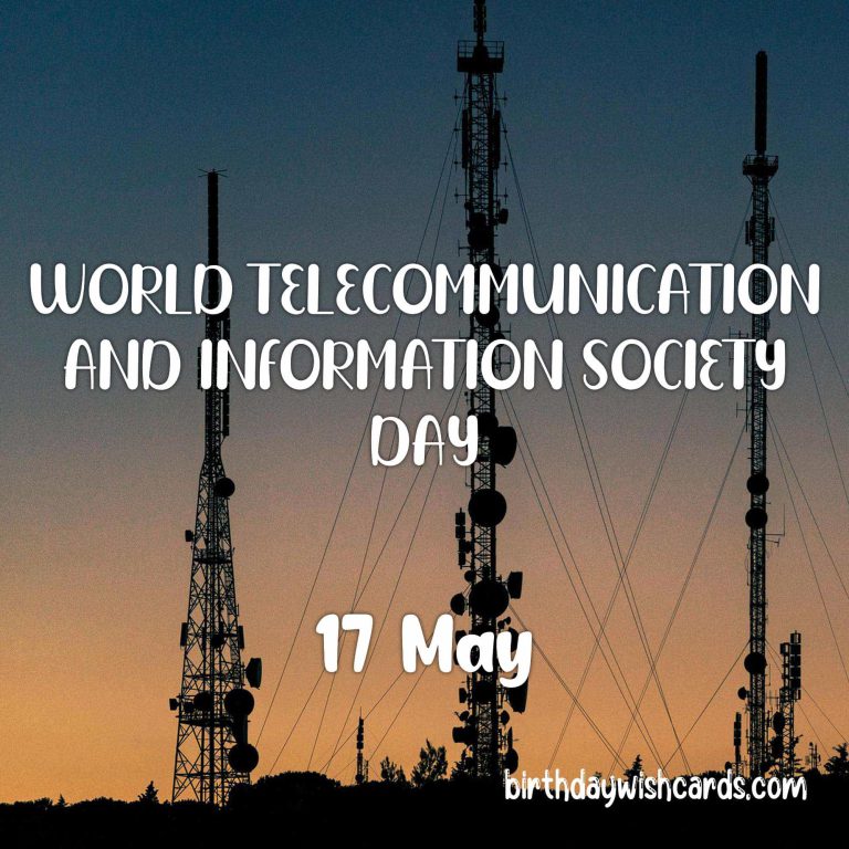 17-May World Telecommunication and Information Society Day: