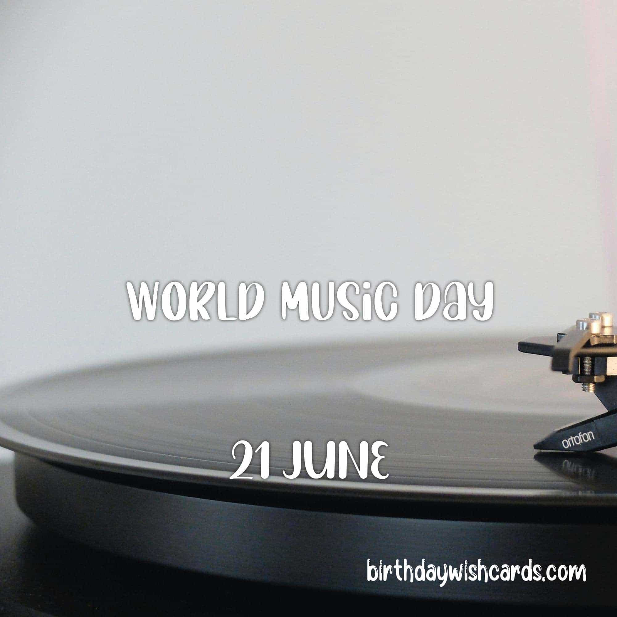 Birthday Wish Cards | 21-June World Music Day: