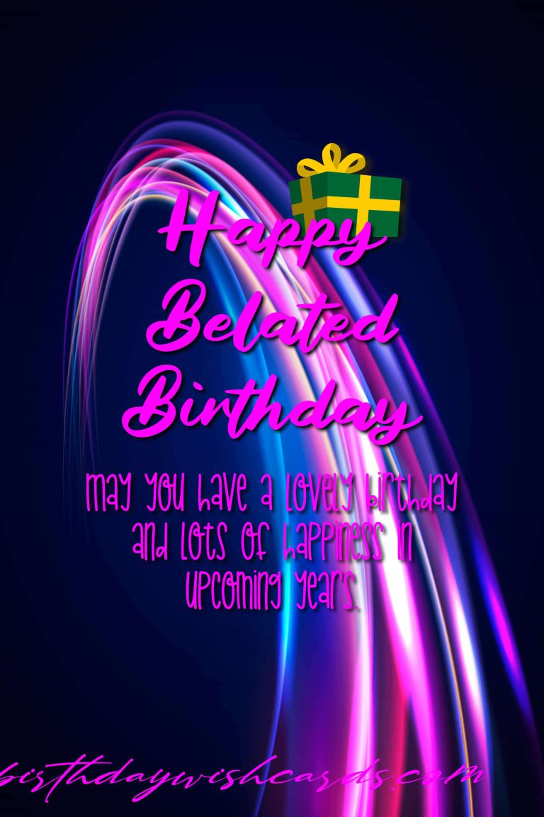Happy Belated Birthday E-card