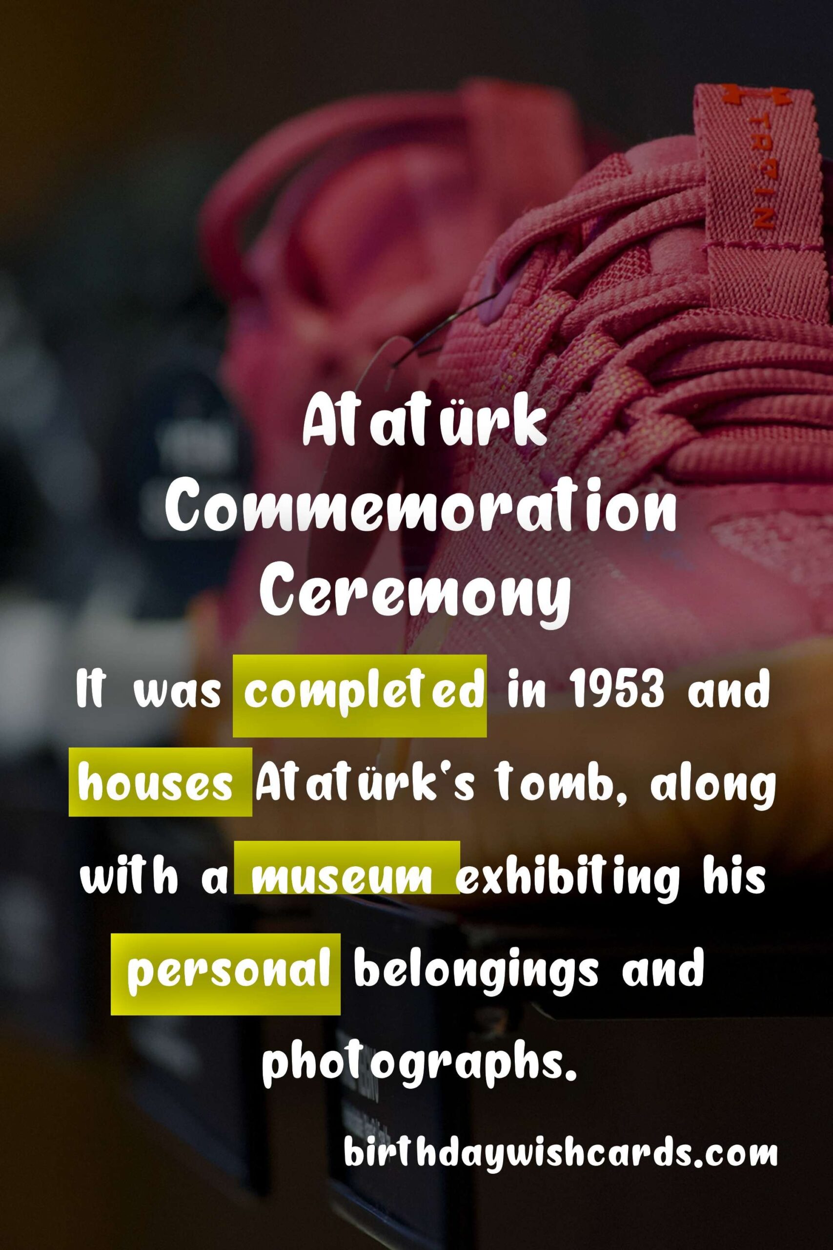 Birthday Wish Cards | October 21 - Turkish Republic's First President Mustafa Kemal Atatürk Commemoration Ceremony