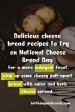 Birthday Wish Cards | August 11 - National Cheese Bread Day: A Delicious Celebration