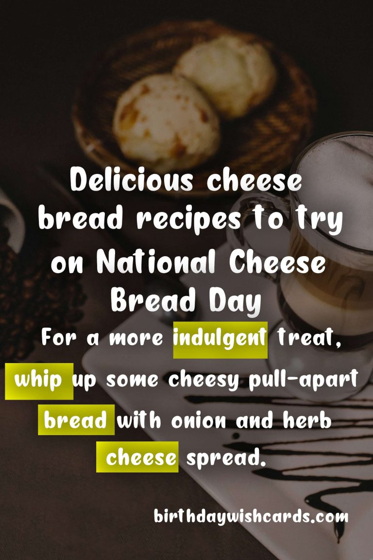 Celebrate National Cheese Bread Day with These Delicious Recipes
