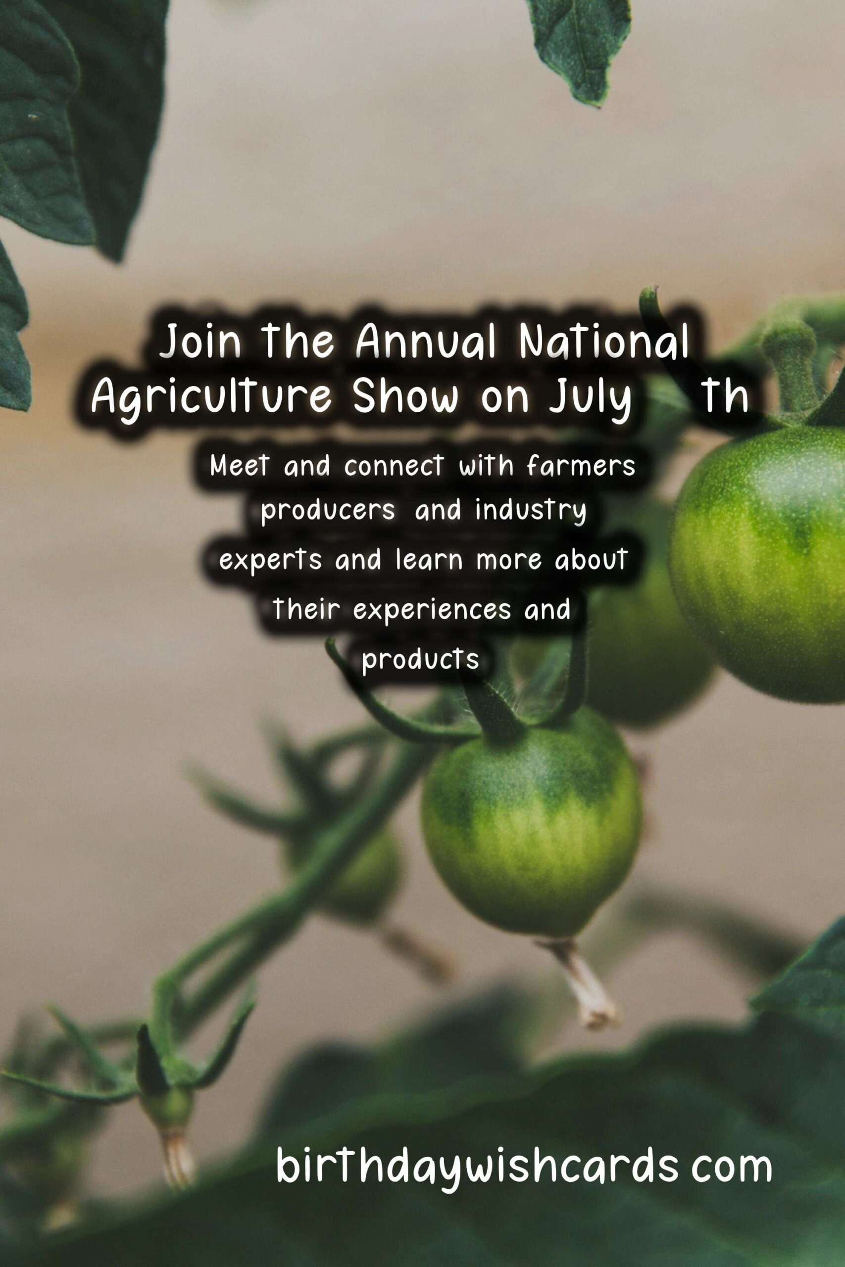 Celebrate Agriculture at the National Agriculture Show: July 25th