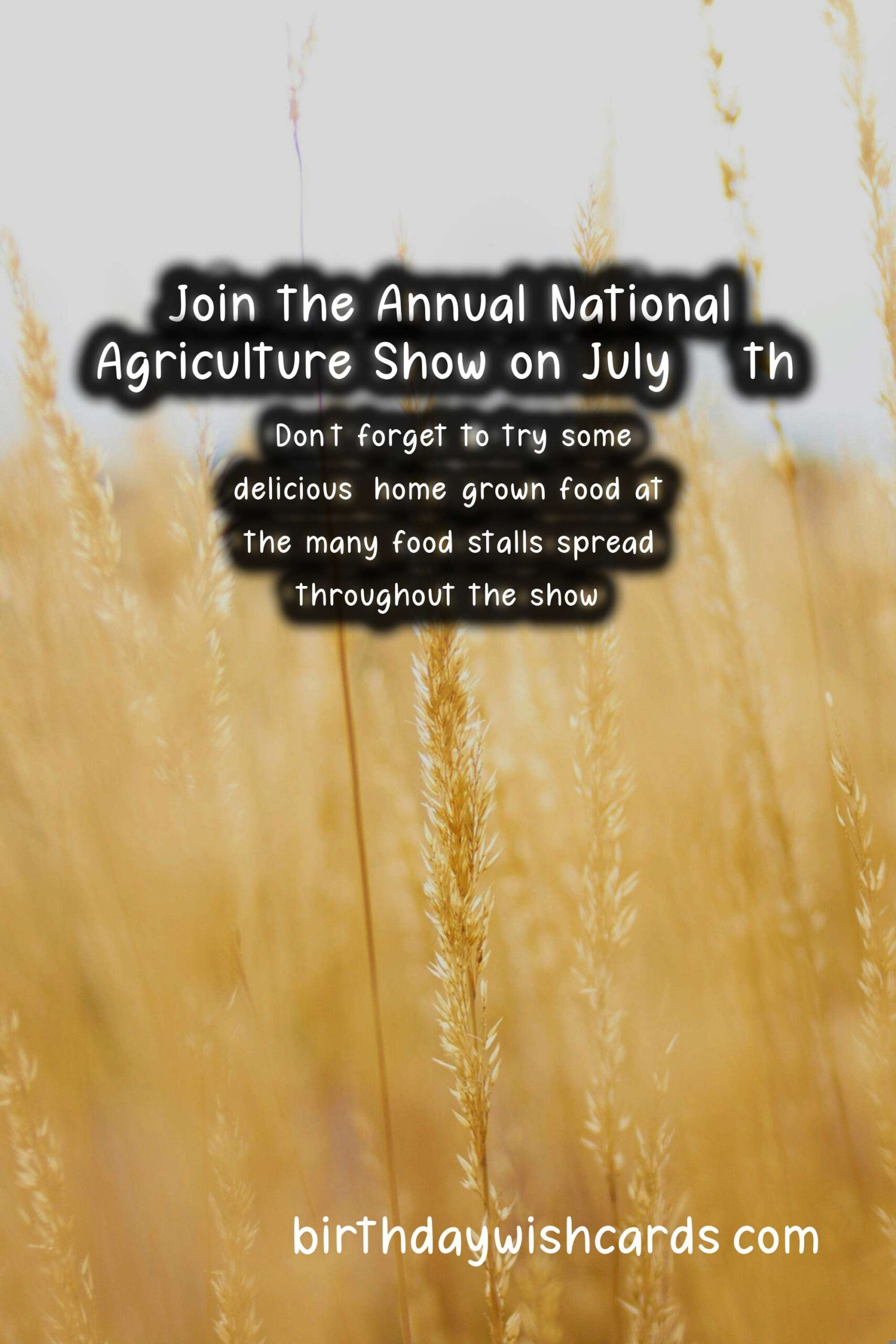 Celebrate Agriculture at the National Agriculture Show: July 25th