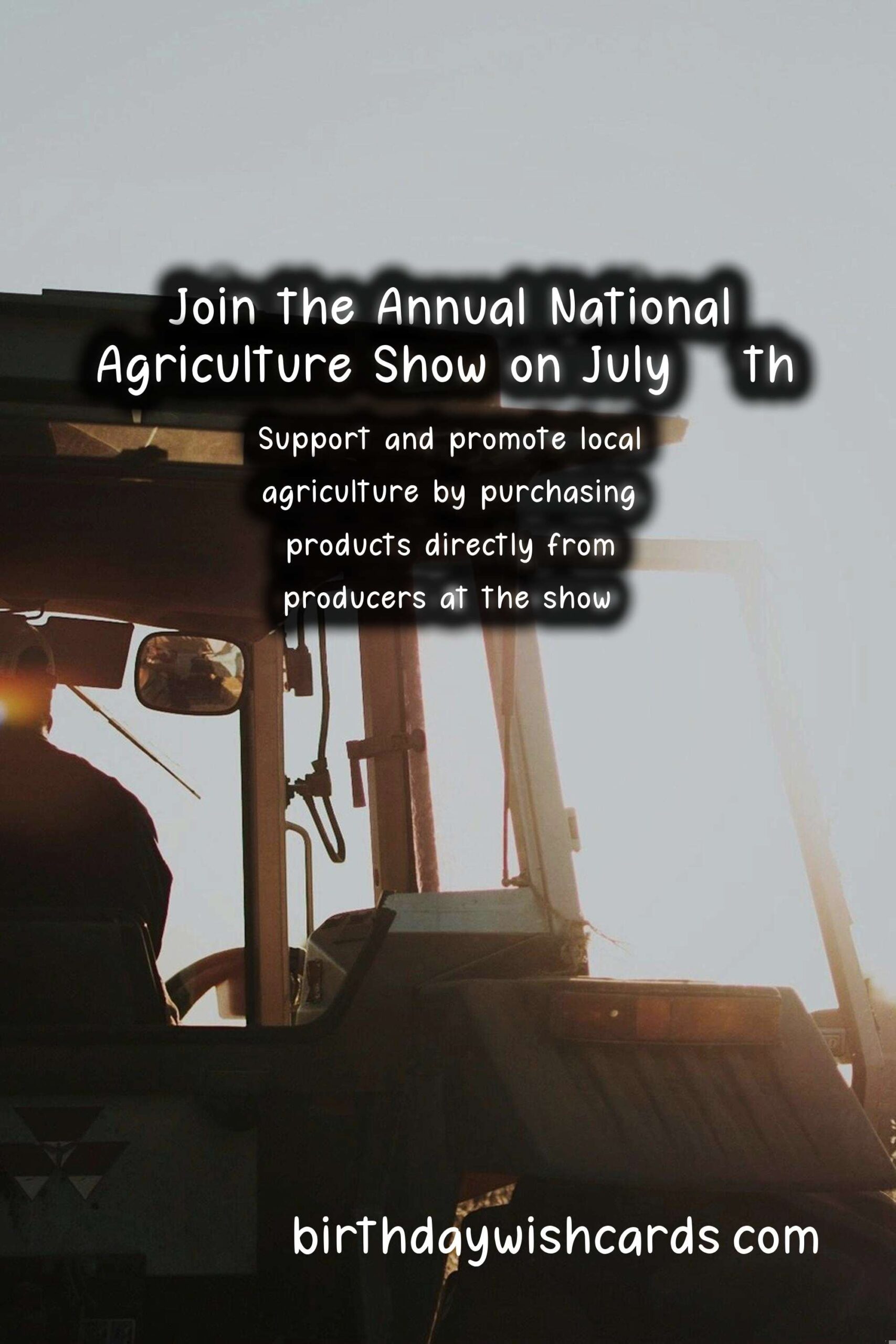 Celebrate Agriculture at the National Agriculture Show: July 25th