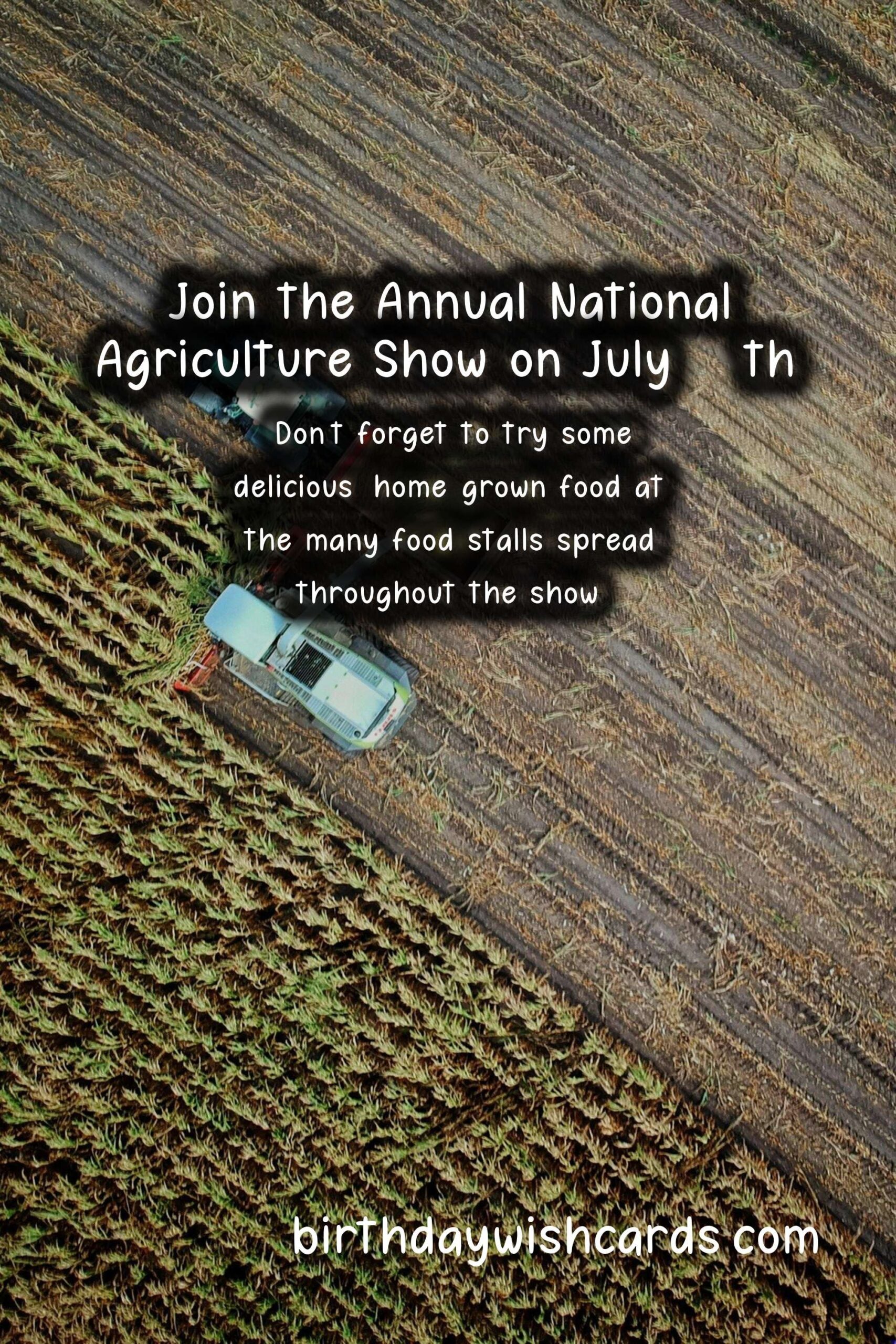Celebrate Agriculture at the National Agriculture Show: July 25th