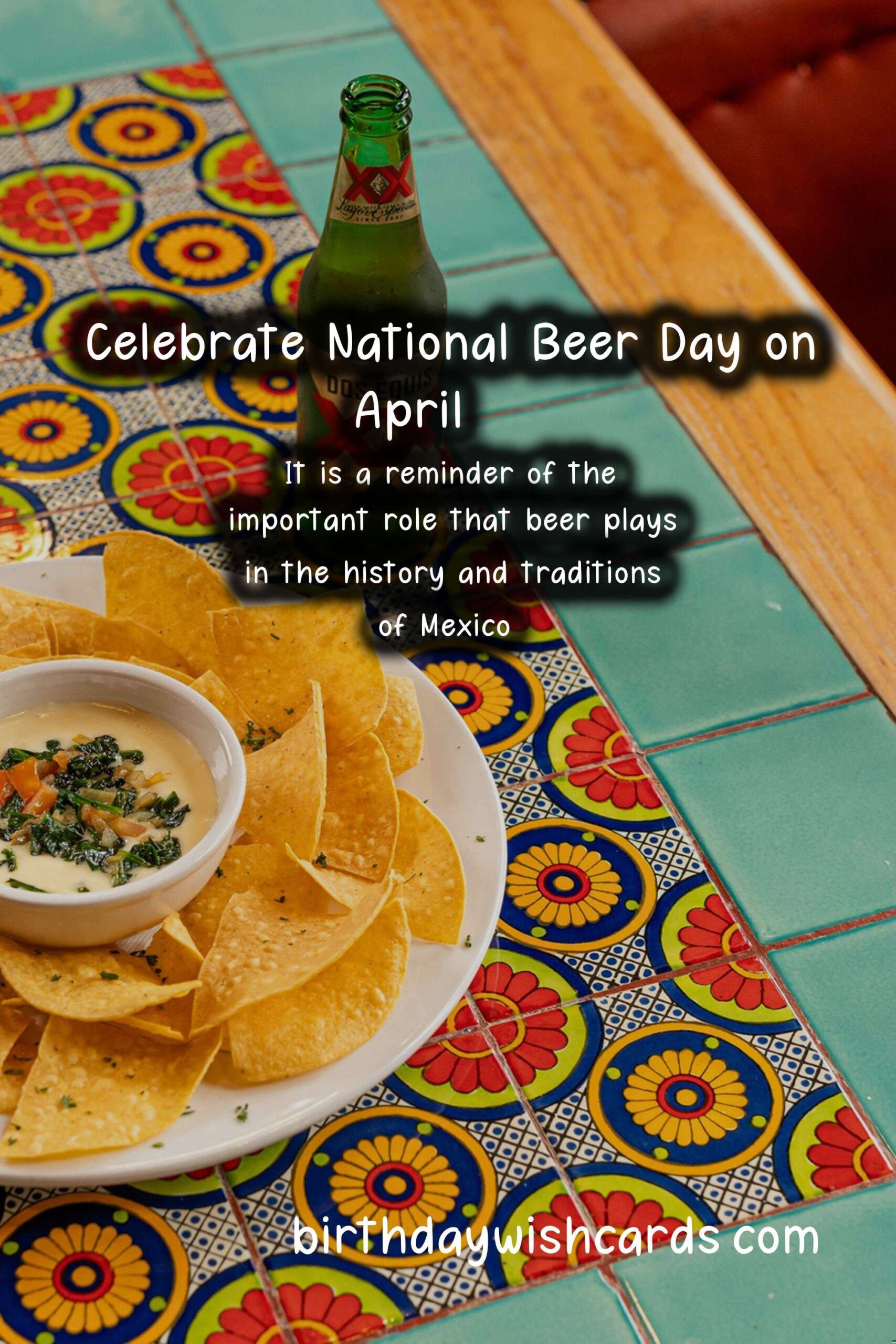 Celebrate National Beer Day on April 17 with Dia de la Cerveza!