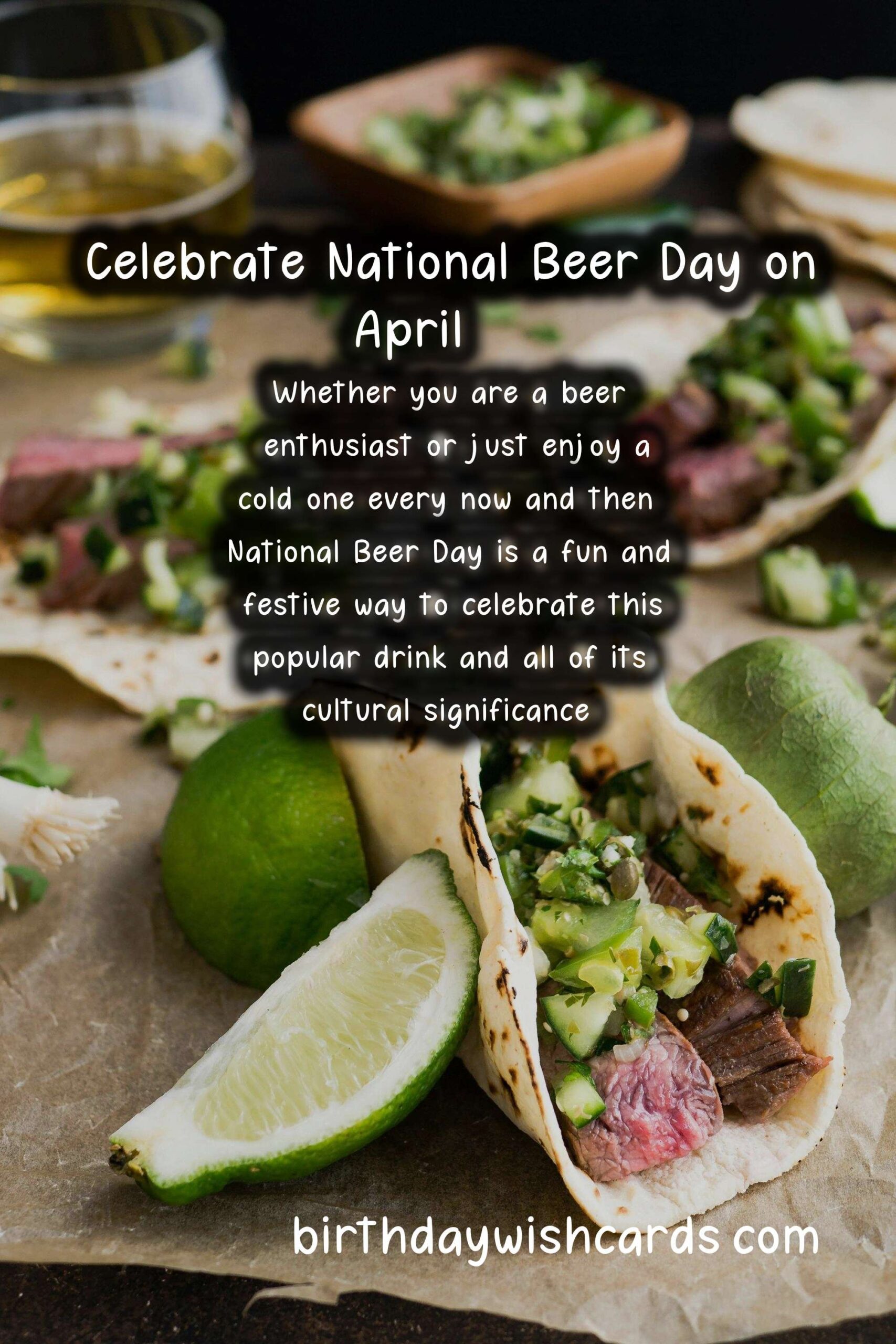 Celebrate National Beer Day on April 17 with Dia de la Cerveza!