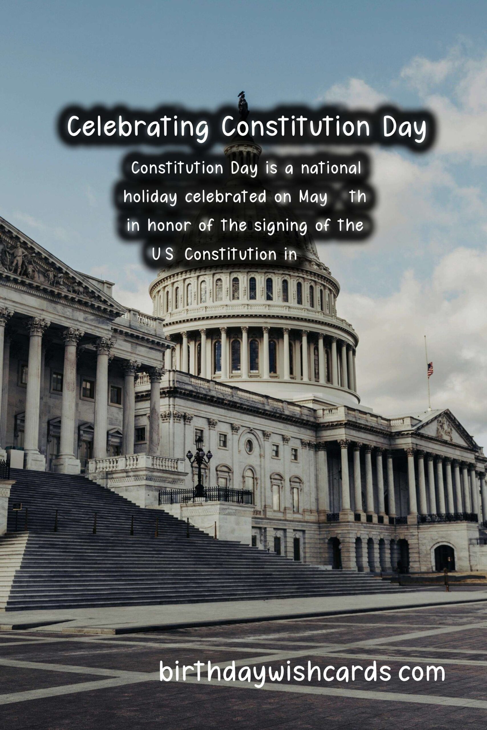 Celebrating Constitution Day: Honoring Our Founding Document on May 17th