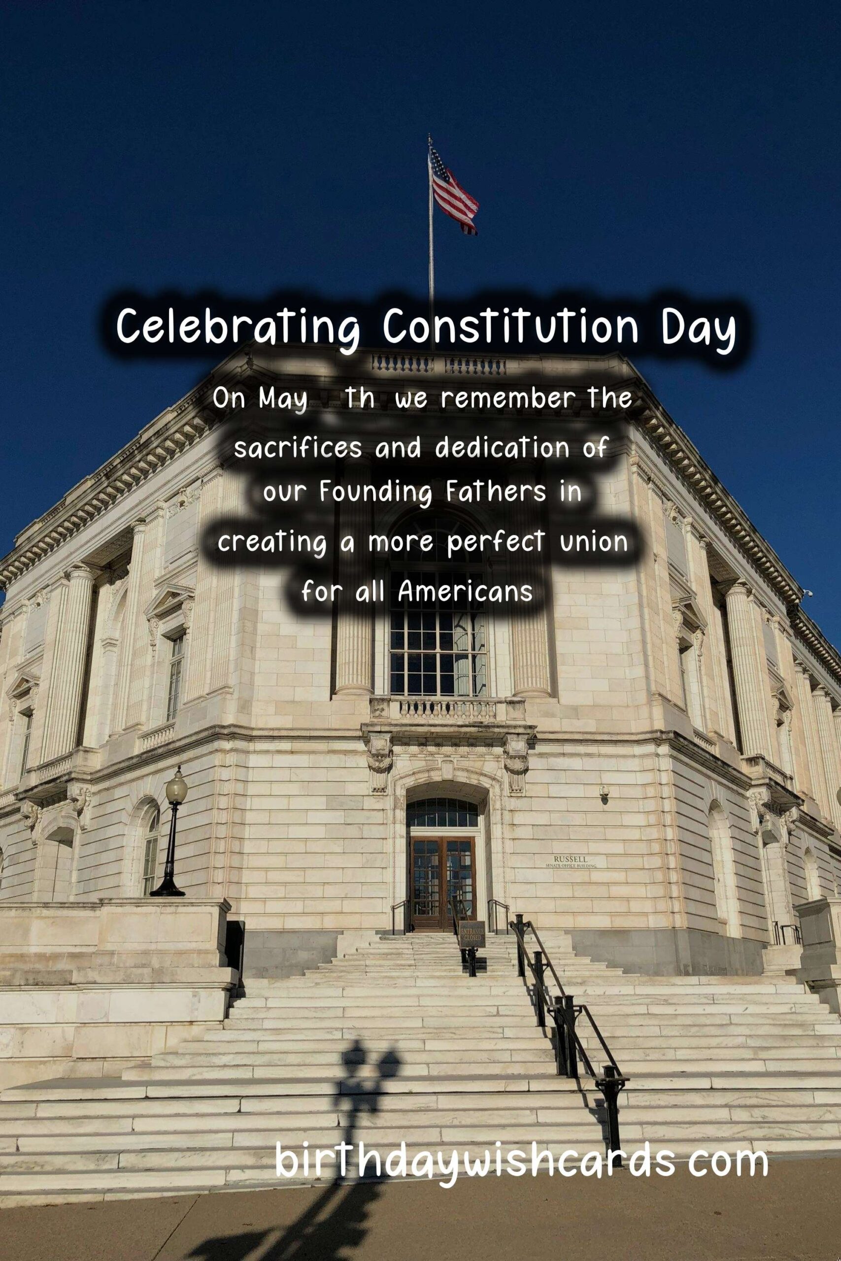 Celebrating Constitution Day: Honoring Our Founding Document on May 17th