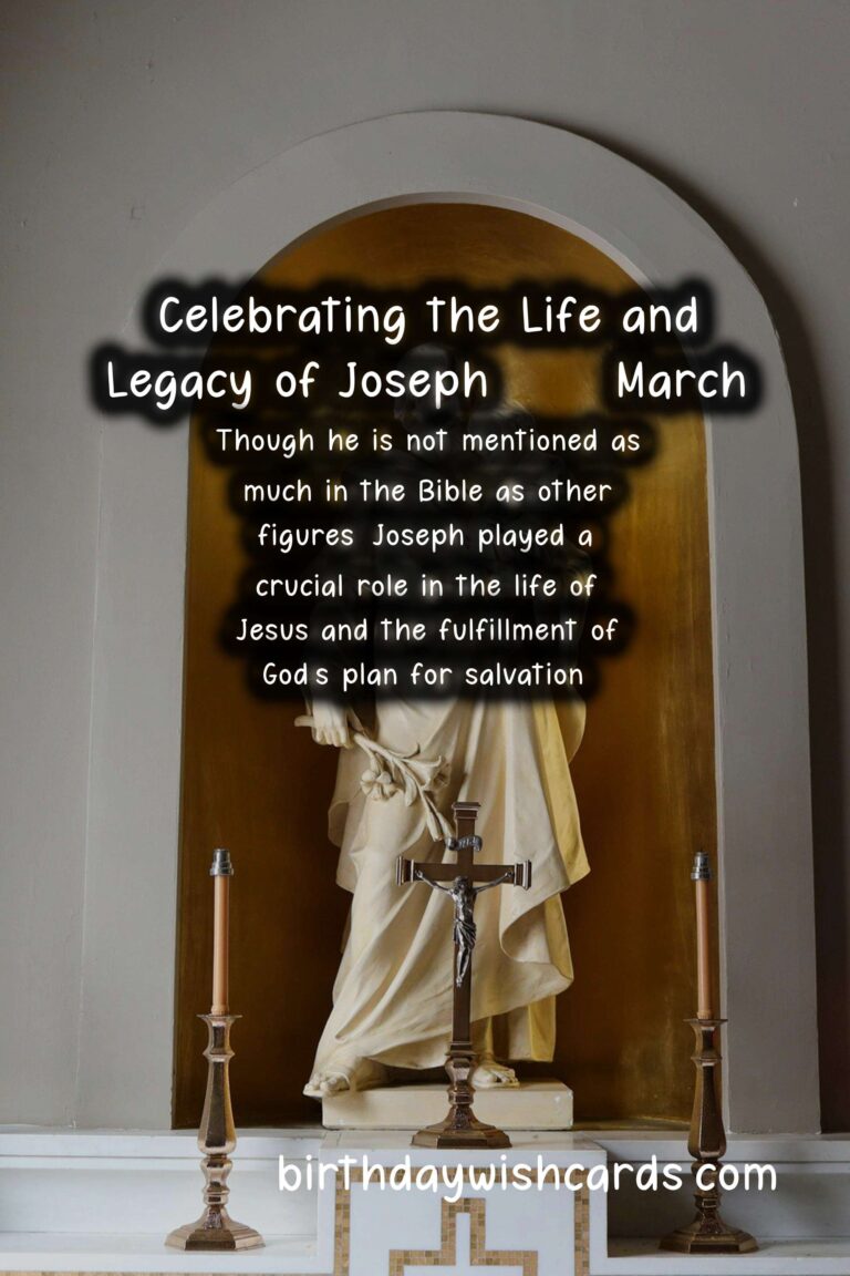 Celebrating Joseph – 19 March: His Life, His Legacy, and His Impact