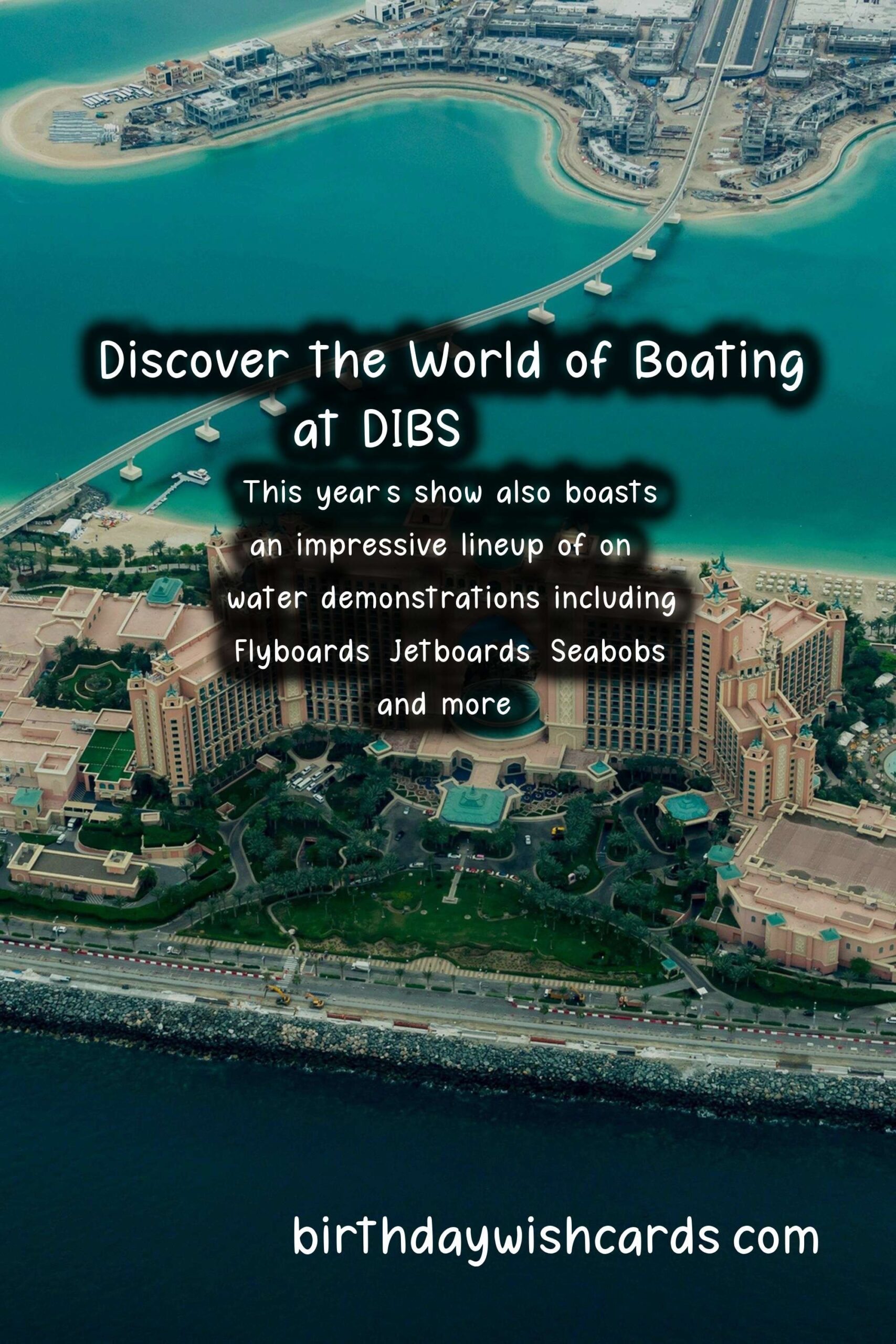 Birthday Wish Cards | Discover the Thrilling World of Boating at Dubai International Boat Show – March 10-14