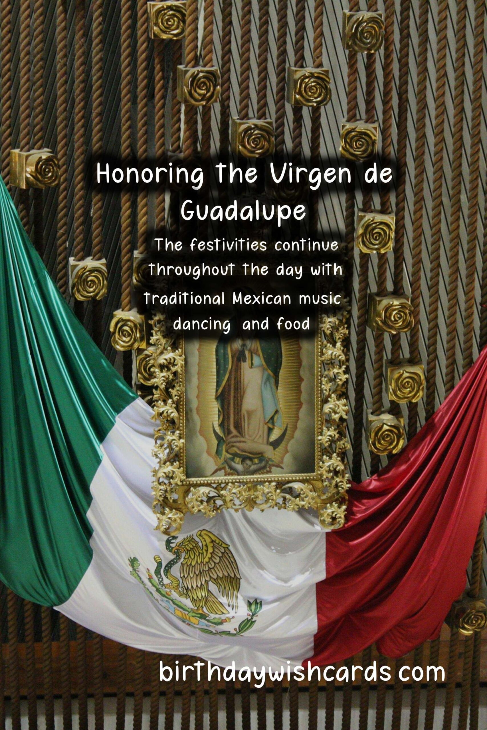 Honoring the Virgen de Guadalupe - Feast of Our Lady of Guadalupe on December 12