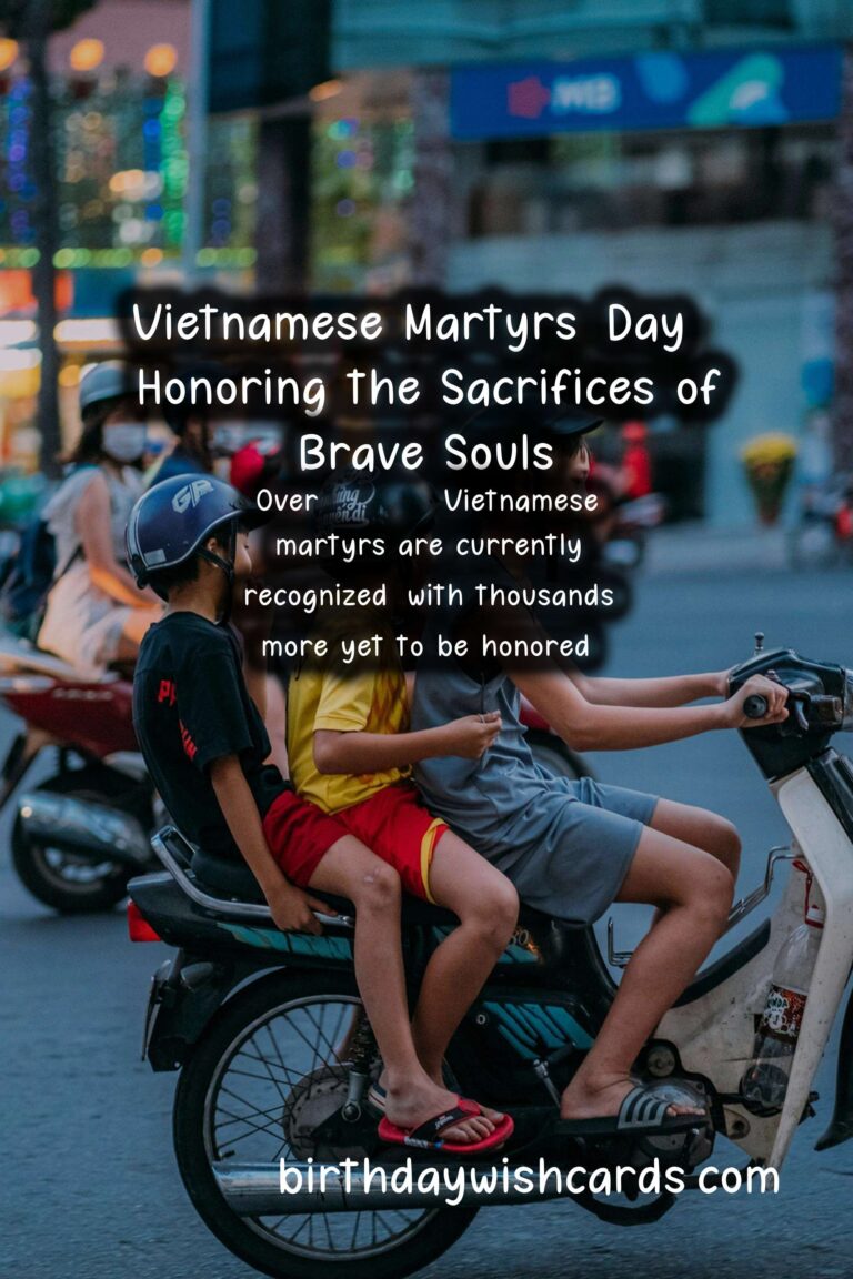 Vietnamese Martyrs’ Day – Honoring the Sacrifices of Brave Souls