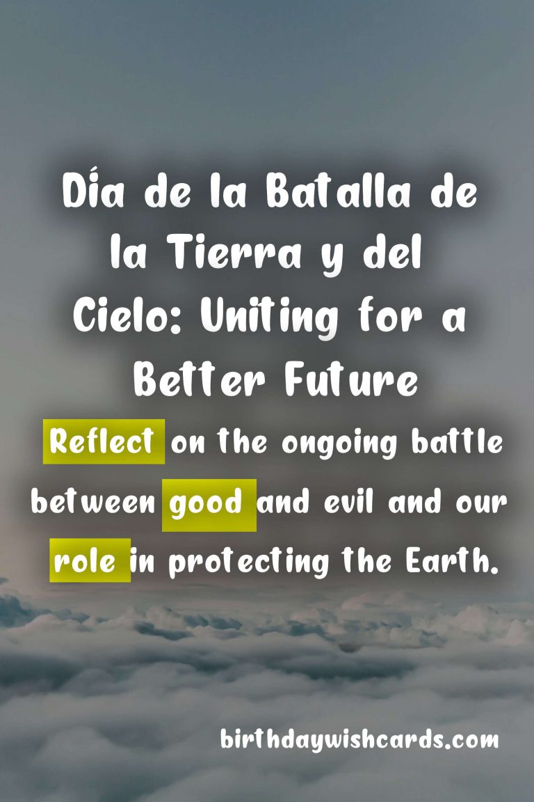 Celebrate Día de la Batalla de la Tierra y del Cielo: The Historic Battle that Changed Everything