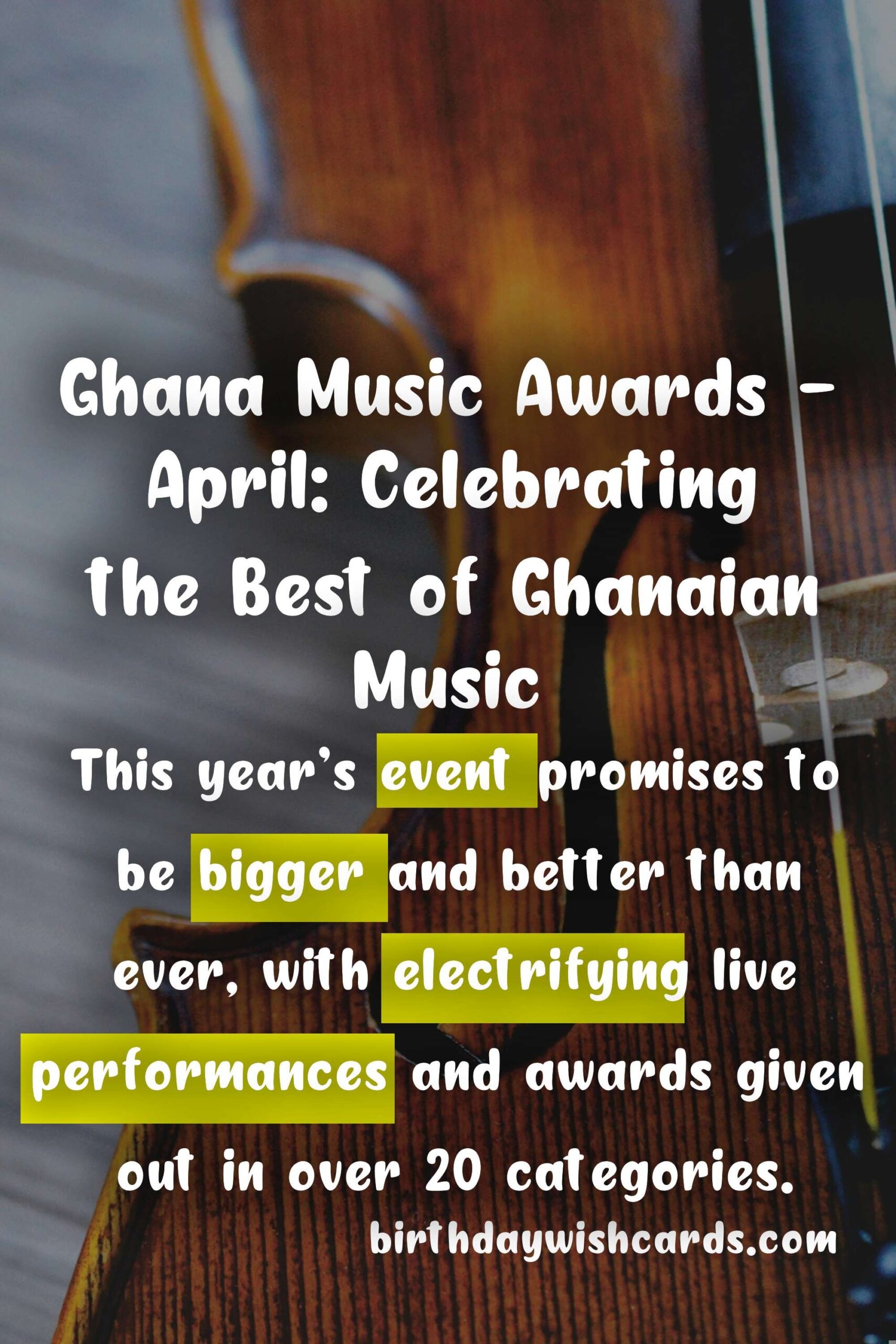 Birthday Wish Cards | Ghana Music Awards - April: Celebrating the Best of Ghanaian Music