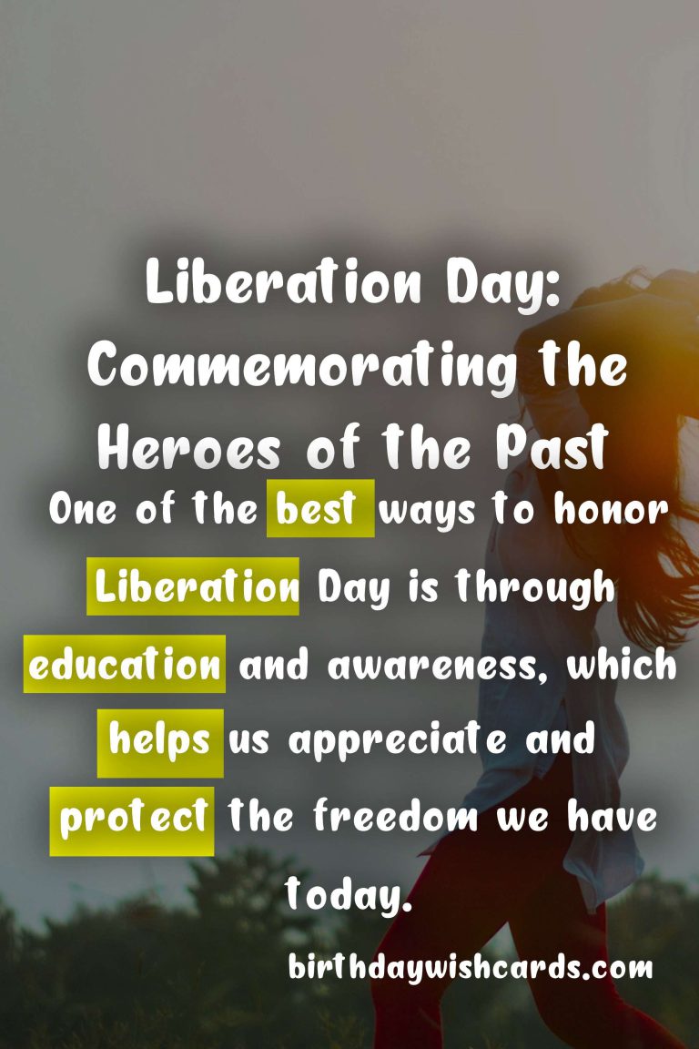 Liberation Day: Celebrating Freedom and the Courage of the Past