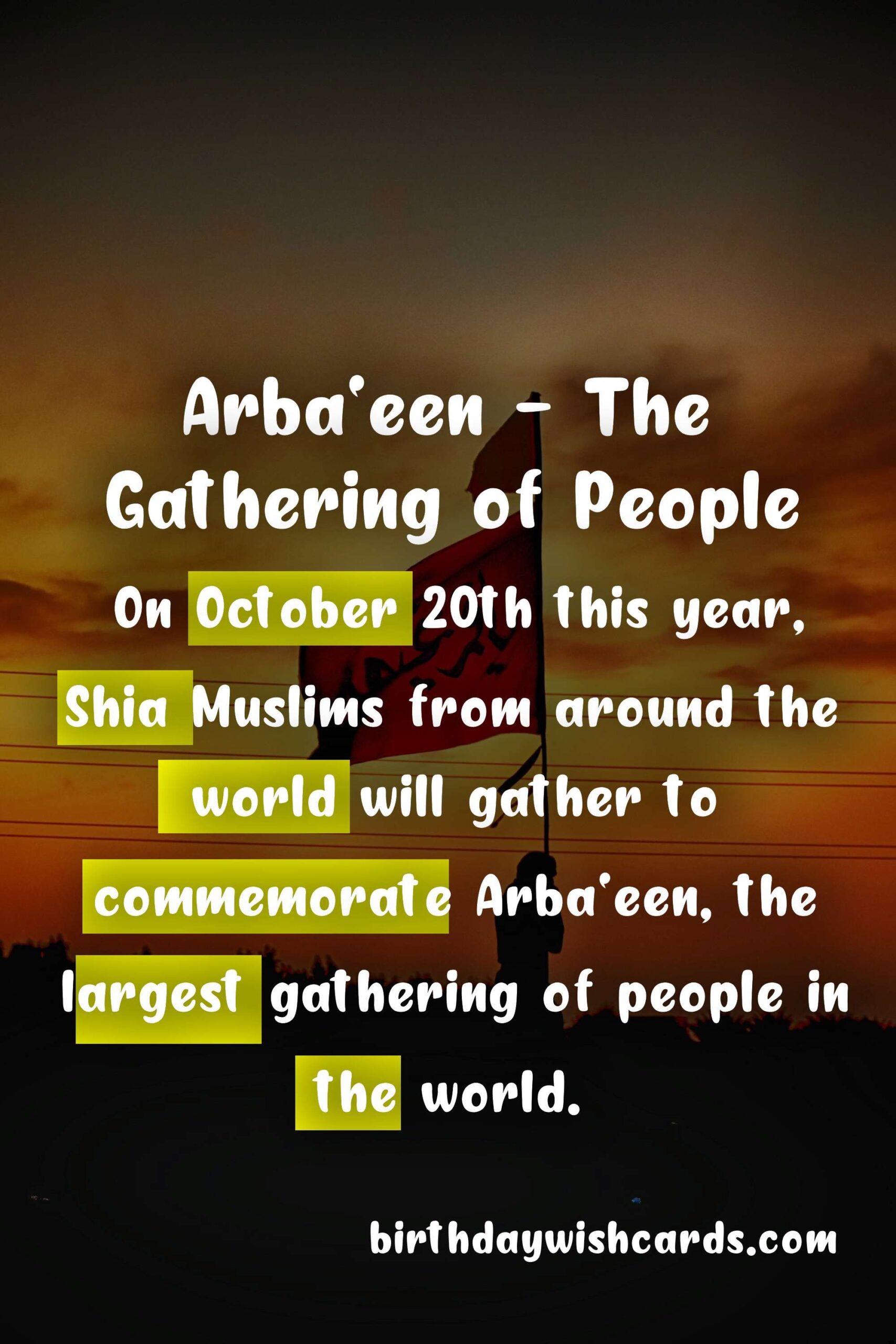 Birthday Wish Cards | Arba'een - October 20: The Largest Gathering of People in the World