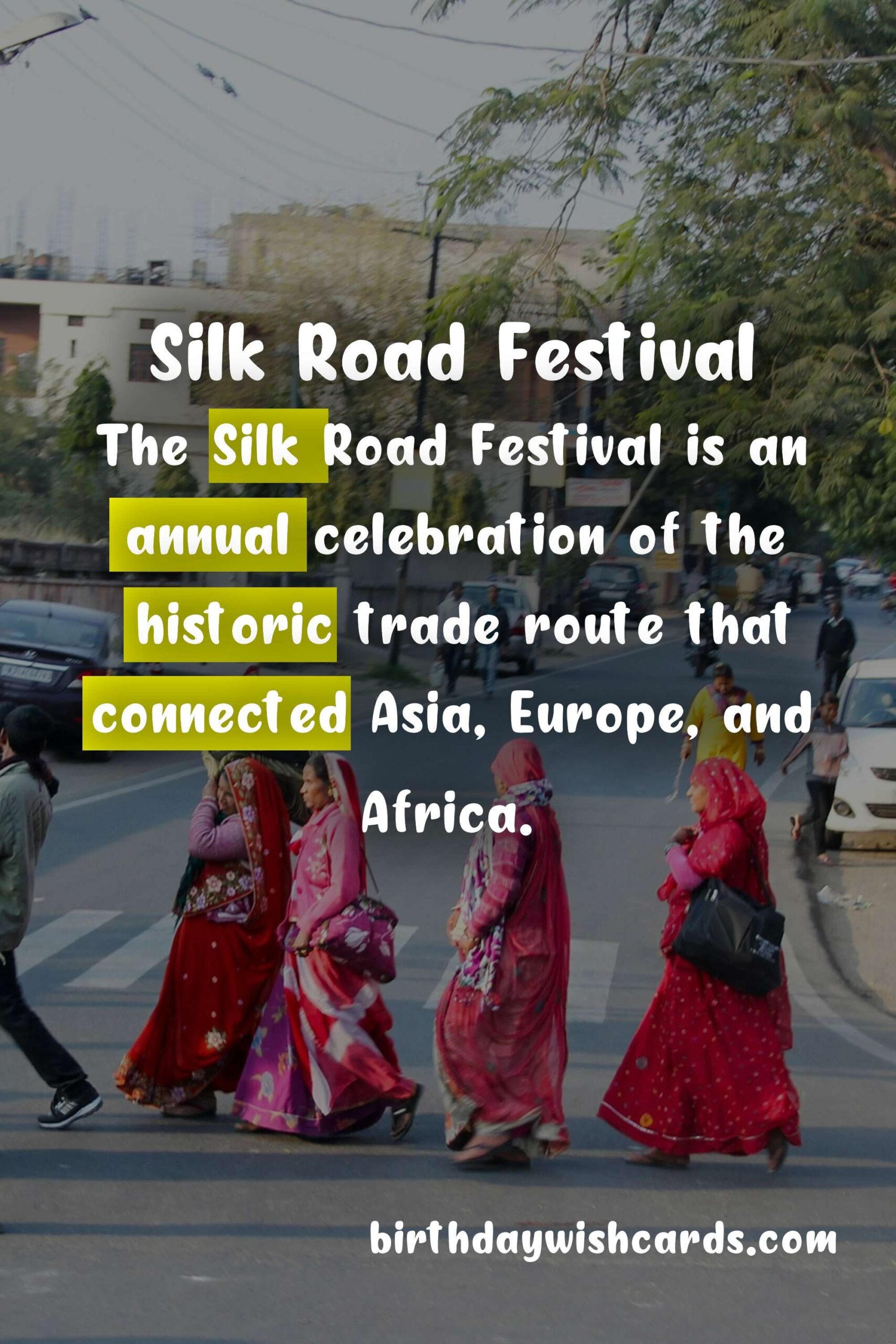 Birthday Wish Cards | Celebrate the Rich History and Culture of the Silk Road at the Silk Road Festival - June 27