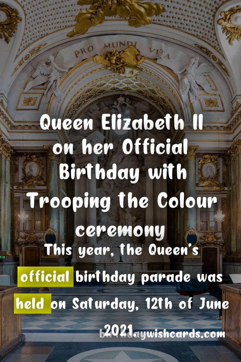 A Celebration fit for a Queen: All About the Queen’s Birthday