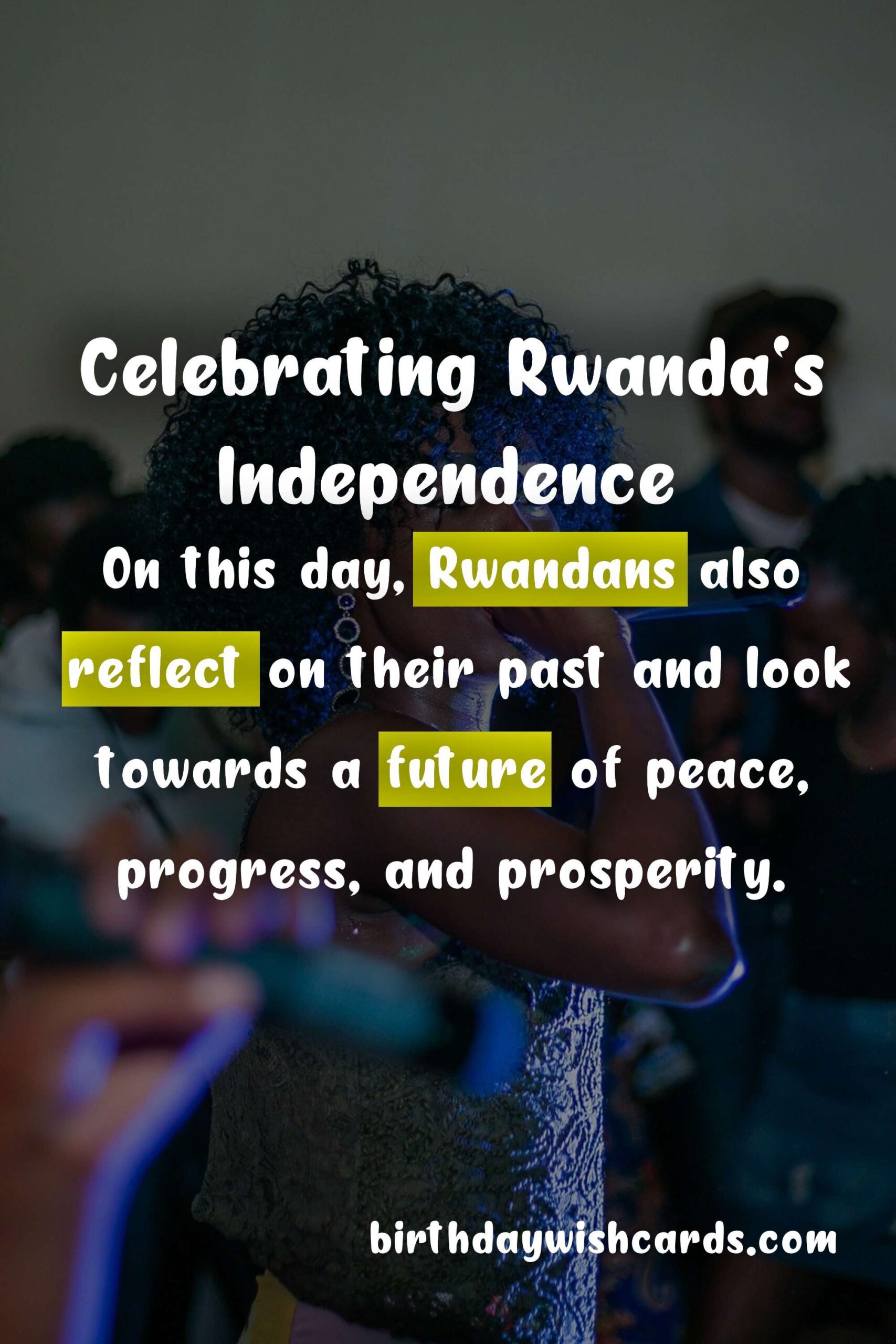 Birthday Wish Cards | Kwibohora Day: Celebrating Rwanda's Independence on July 1
