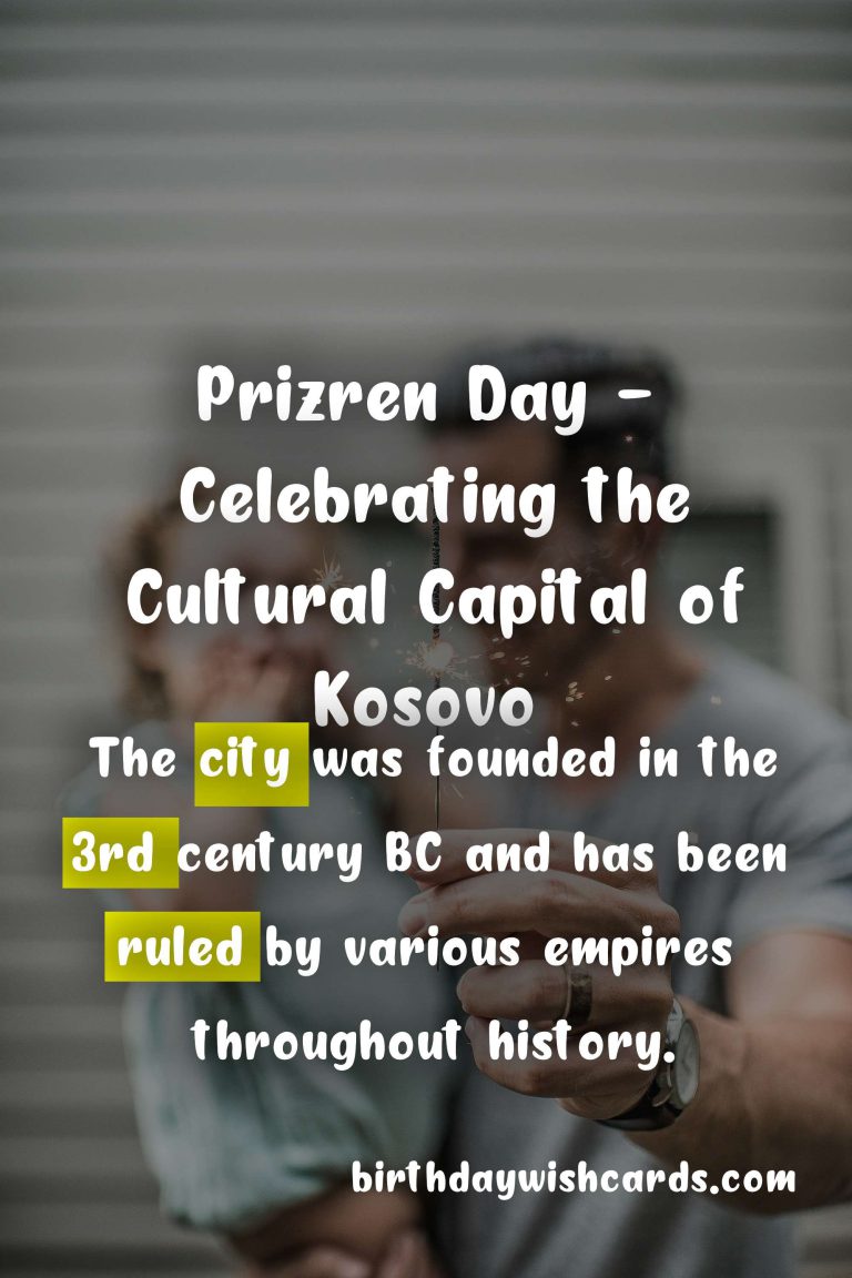 Prizren Day: Celebrating the Beauty and History of the Cultural Capital of Kosovo