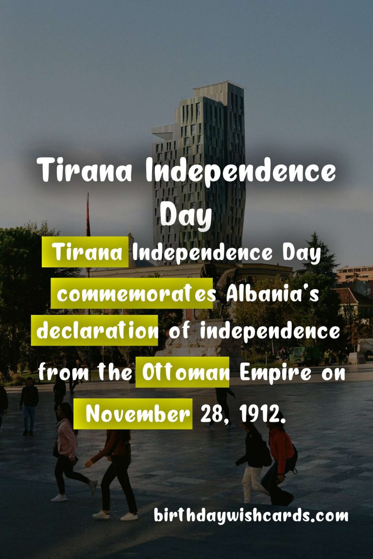 Tirana Independence Day – November 28: Celebrating Albania’s History and Culture