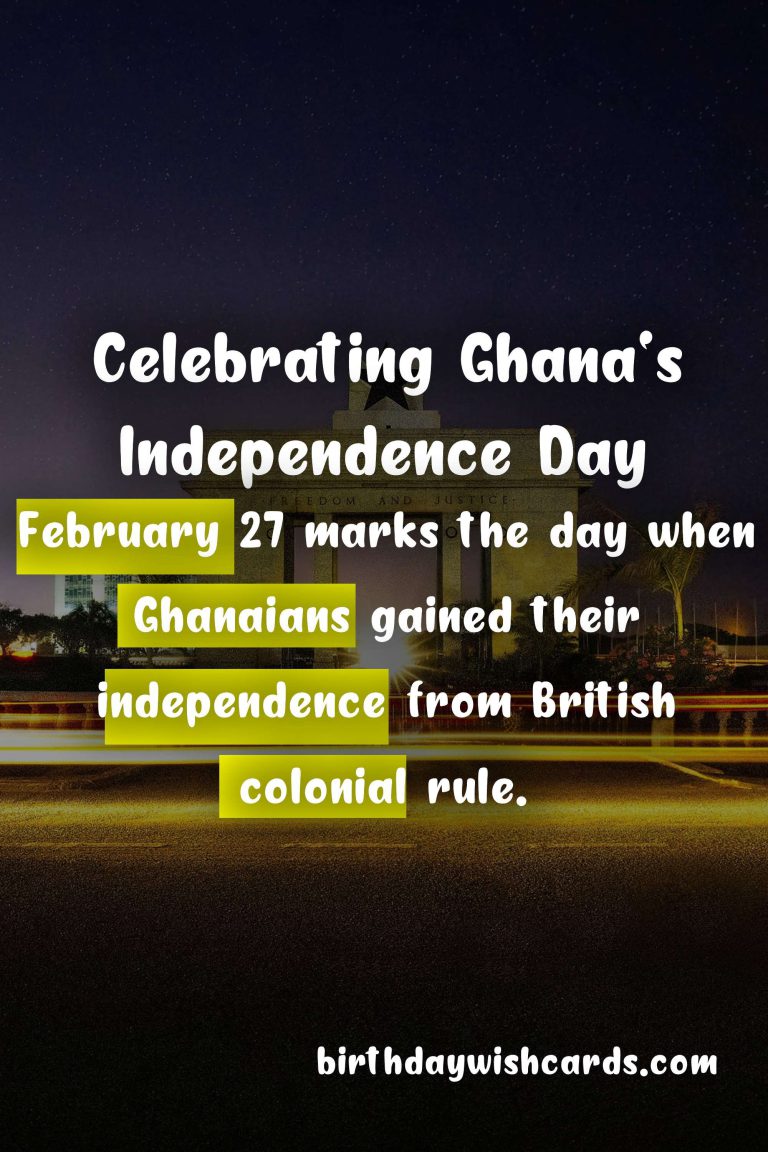 February 27 – Ghana Independence Day: Celebrating the Birth of a Nation