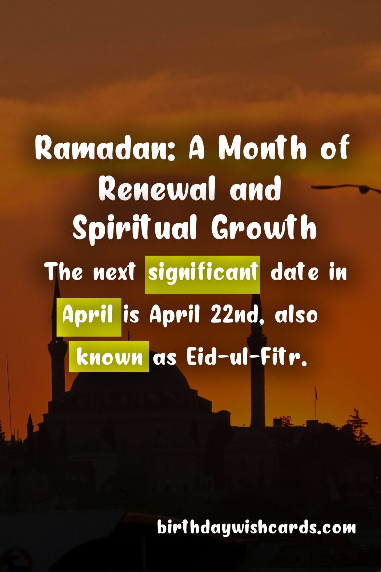Various Dates in April – Ramadan: A Guide to Important Dates in Ramadan and Their Significance