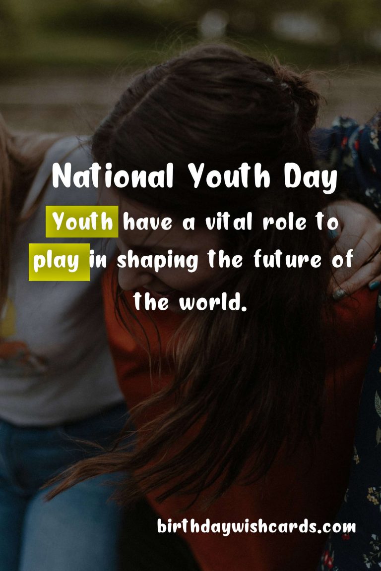July 22 – National Youth Day: Celebrating the Future of the World