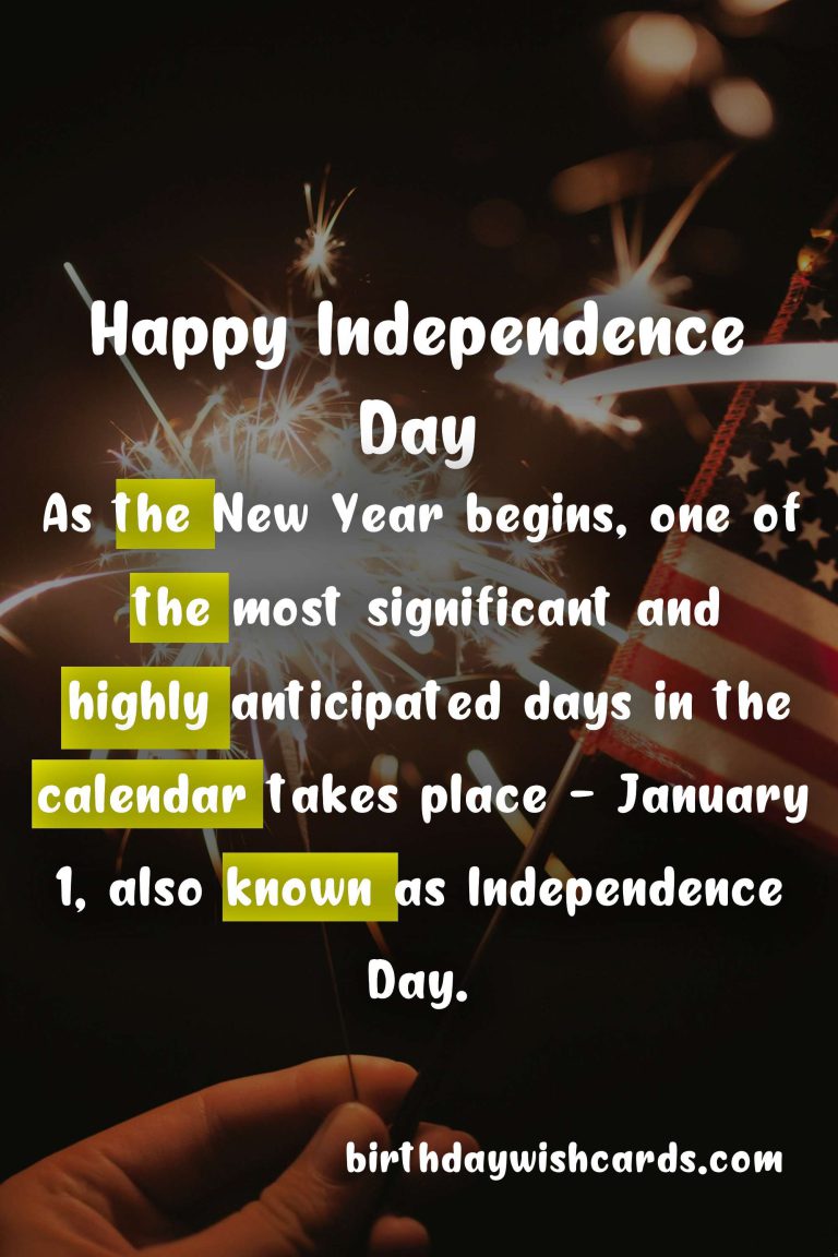 January 1 – Independence Day: Celebrating Freedom and National Pride
