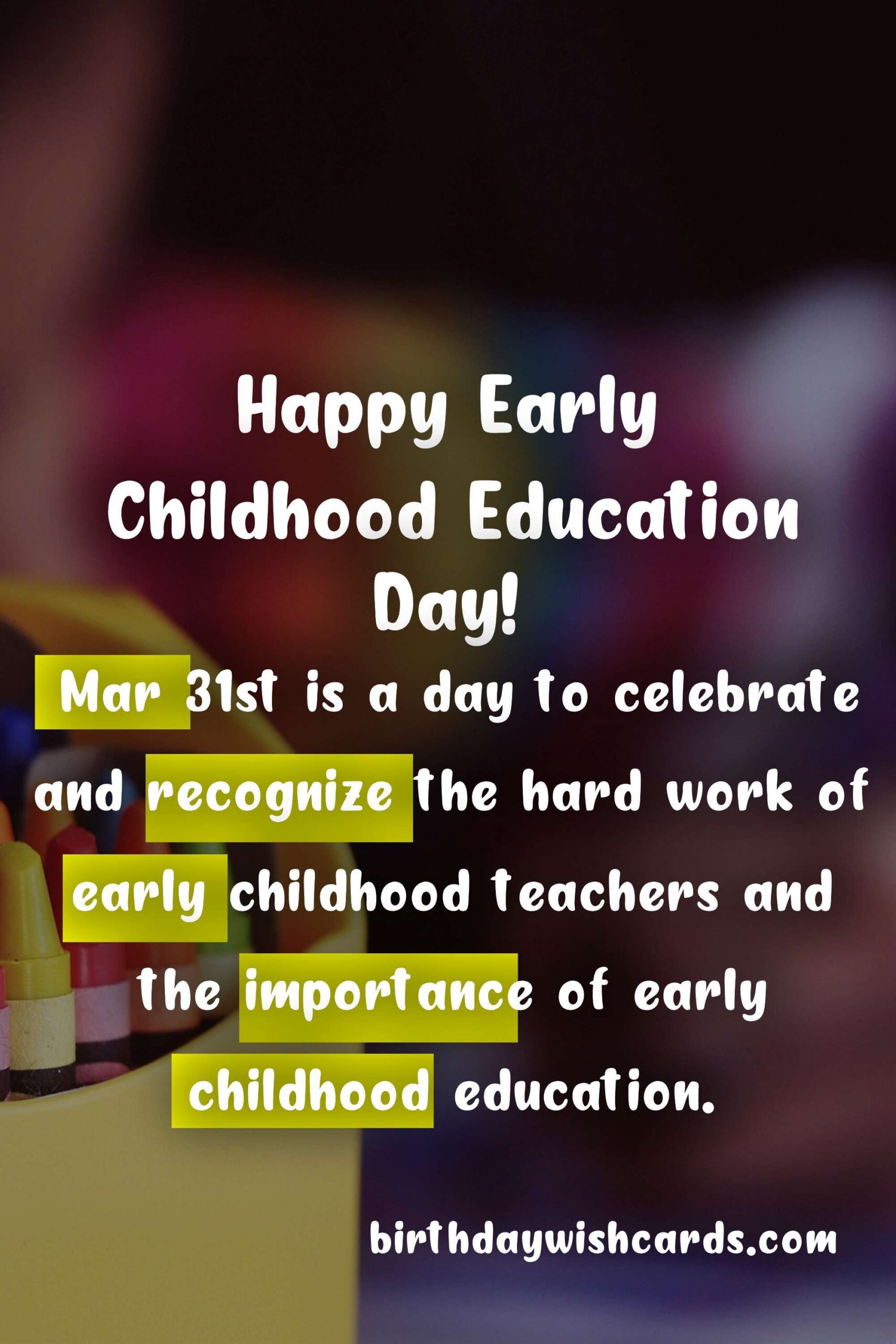 Birthday Wish Cards | Mar 31: Day of Early Childhood Education and Teachers
