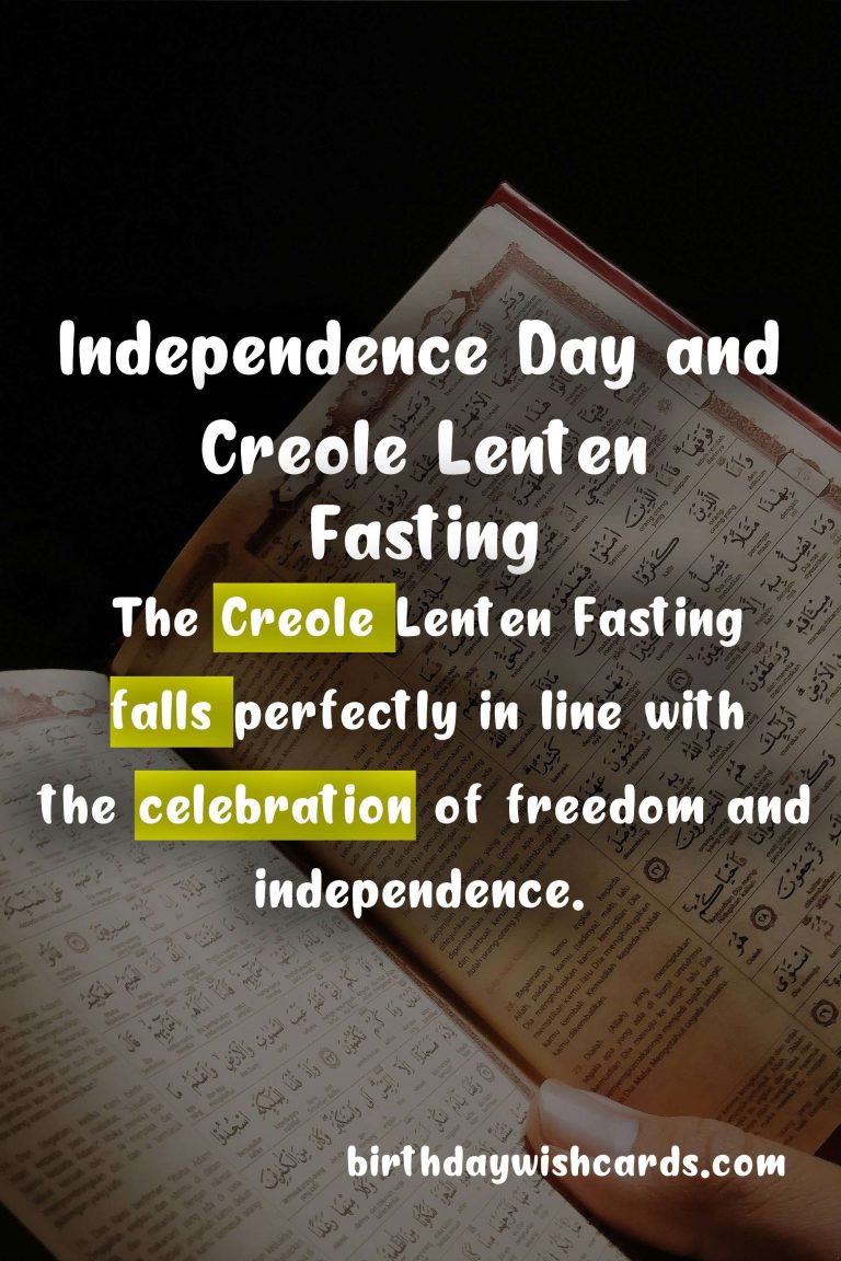 Experience the Creole Lenten Fasting – Seven Weeks Before Easter Sunday and Celebrate Independence Day on April 18