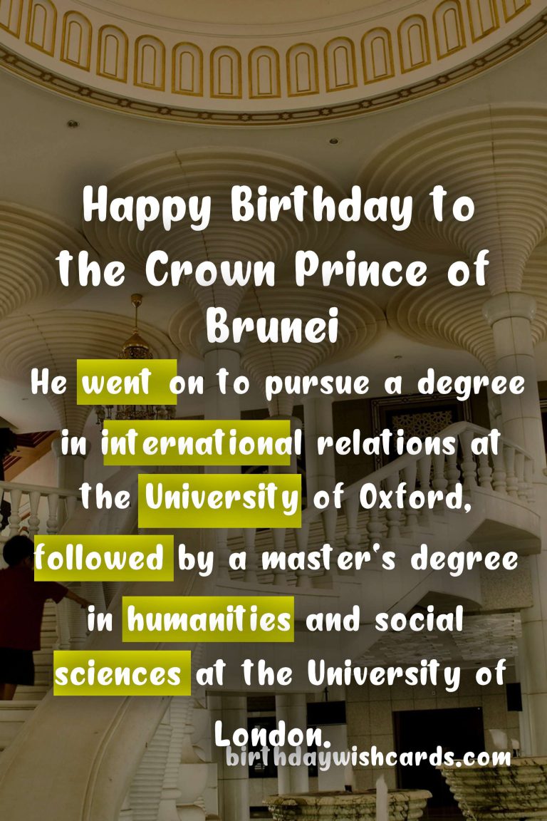 Celebrating the Crown Prince of Brunei’s Birthday – A Look at His Life and Legacy