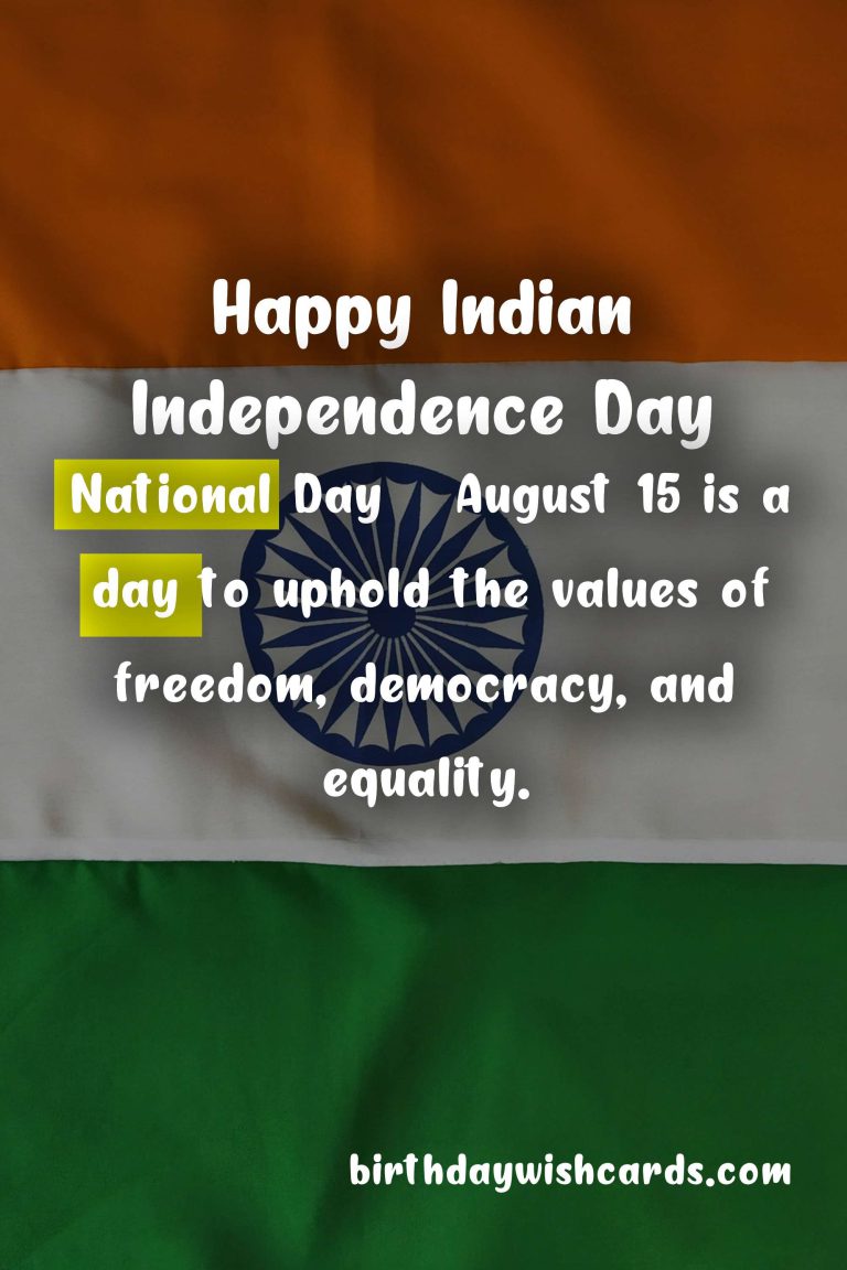 Celebrate National Day – August 15 with Joy and Pride