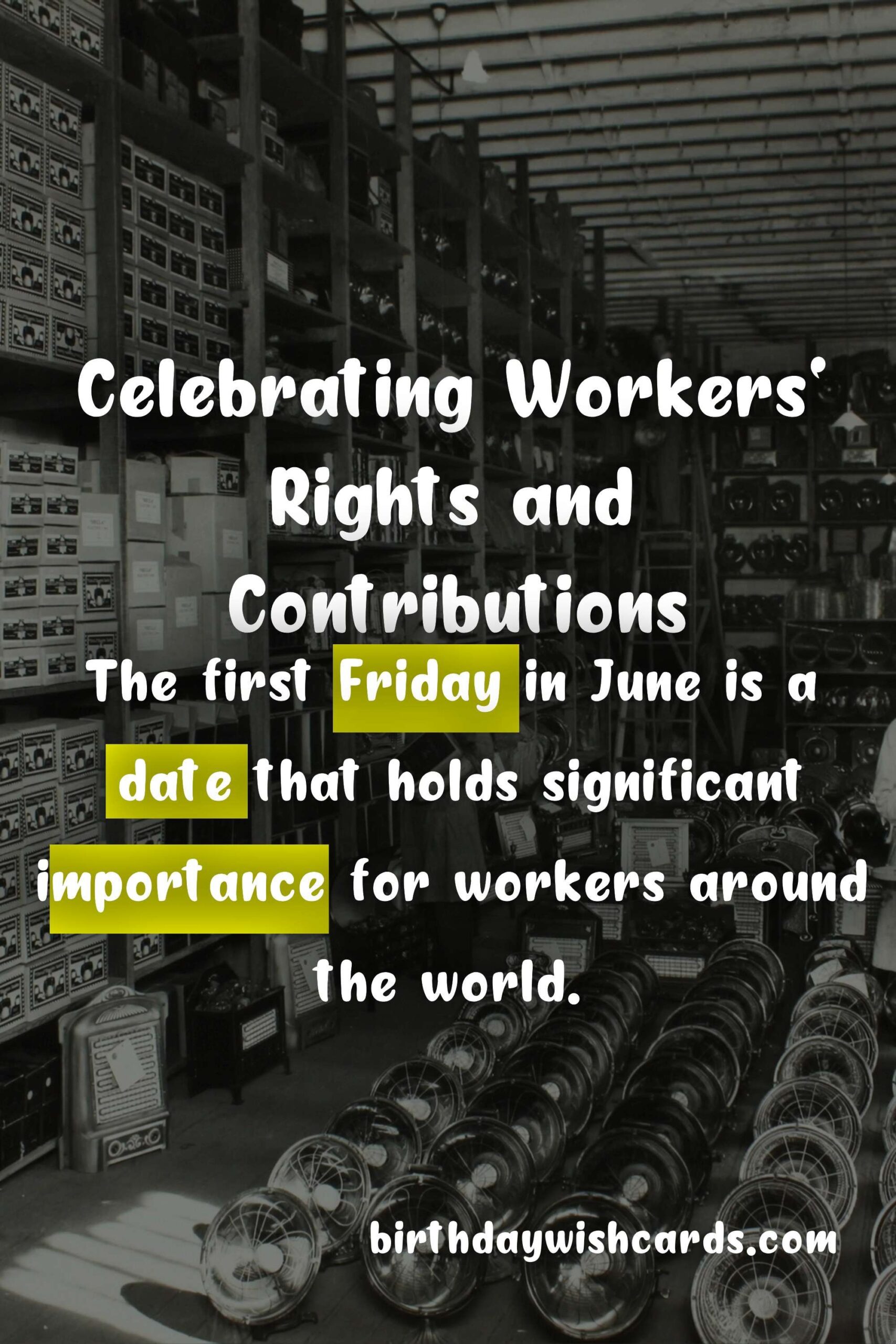 Labour Day - First Friday in June: Celebrating the Achievements and Contributions of Workers Around the World