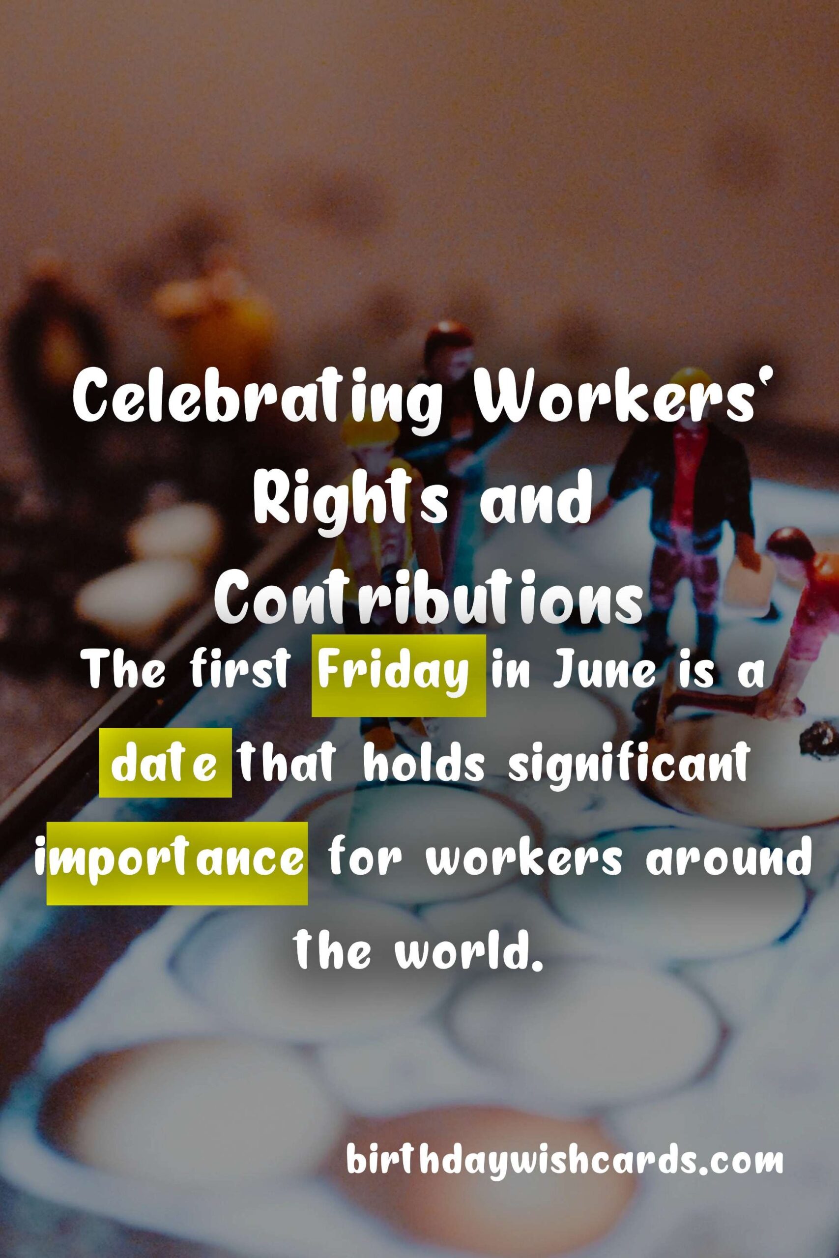 Labour Day - First Friday in June: Celebrating the Achievements and Contributions of Workers Around the World