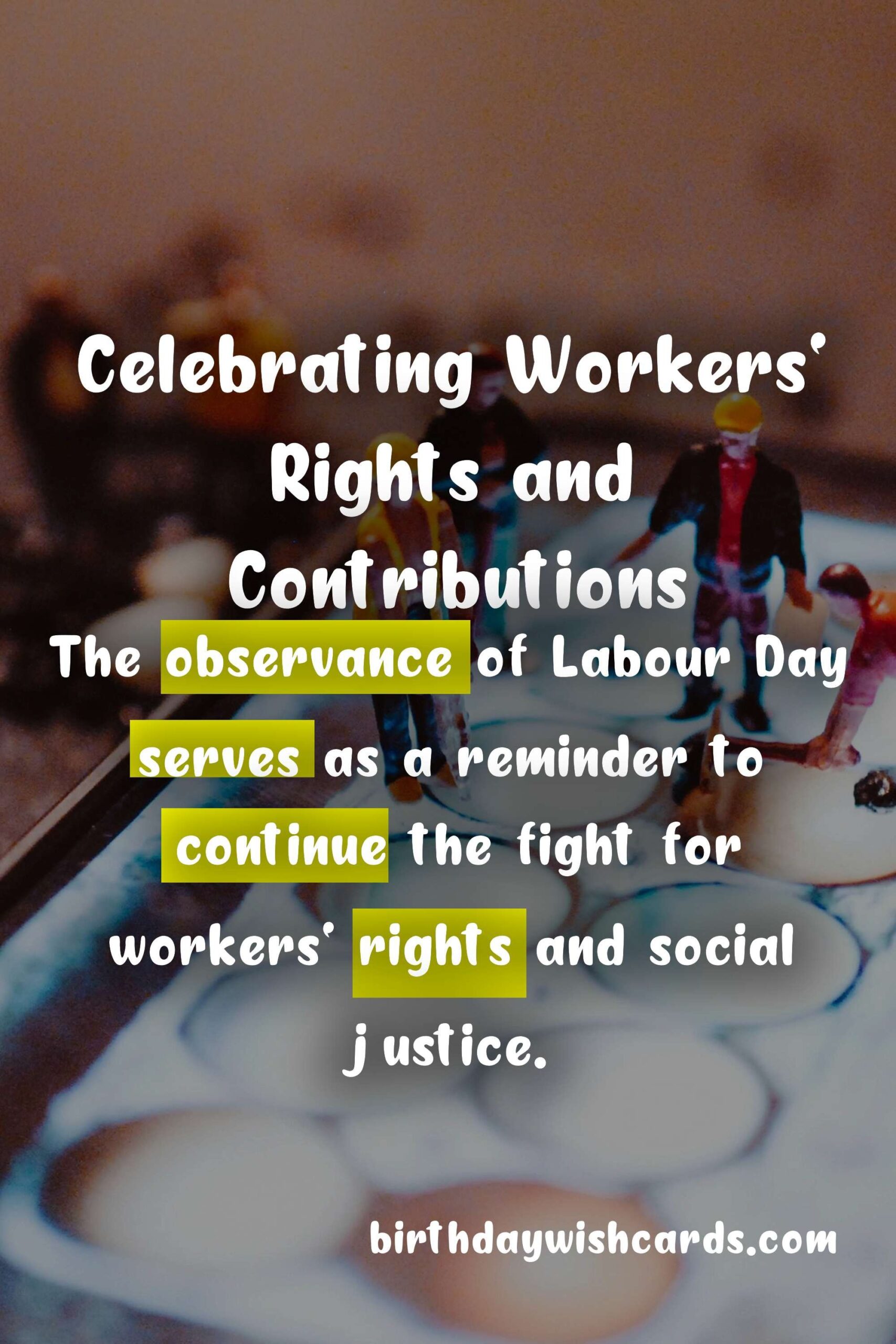 Birthday Wish Cards | Labour Day - First Friday in June: Celebrating the Achievements and Contributions of Workers Around the World
