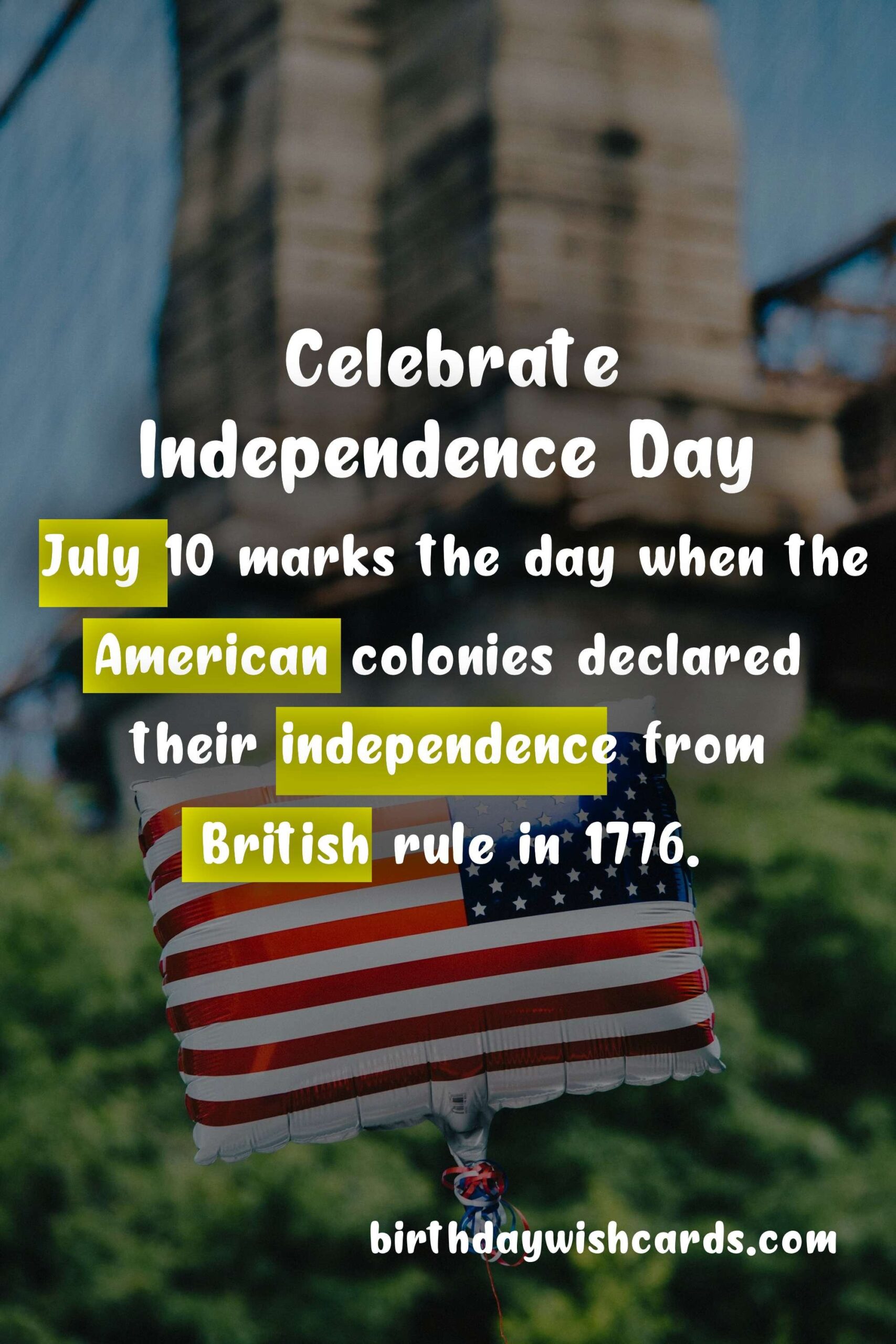Celebrate Independence Day - July 10