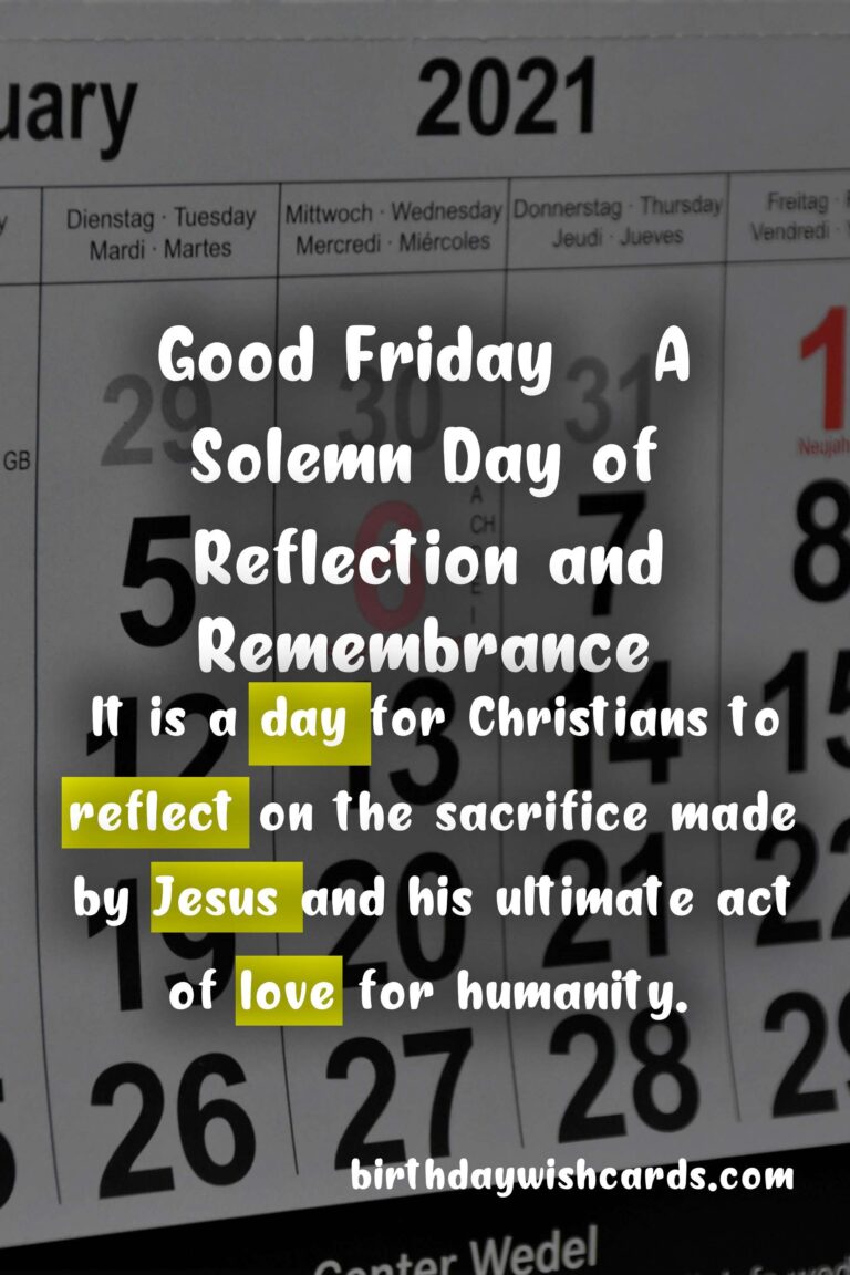 Good Friday 2021: A Solemn Day of Reflection and Remembrance