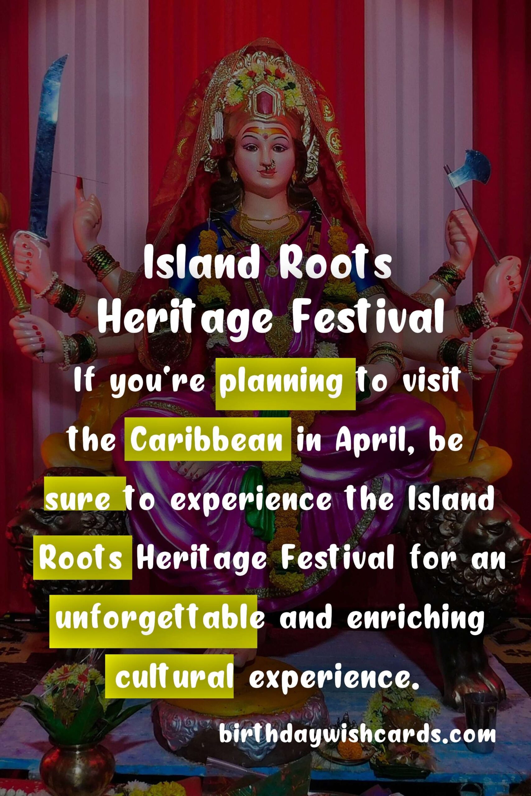 Discover the Rich Heritage of Island Roots Festival - April